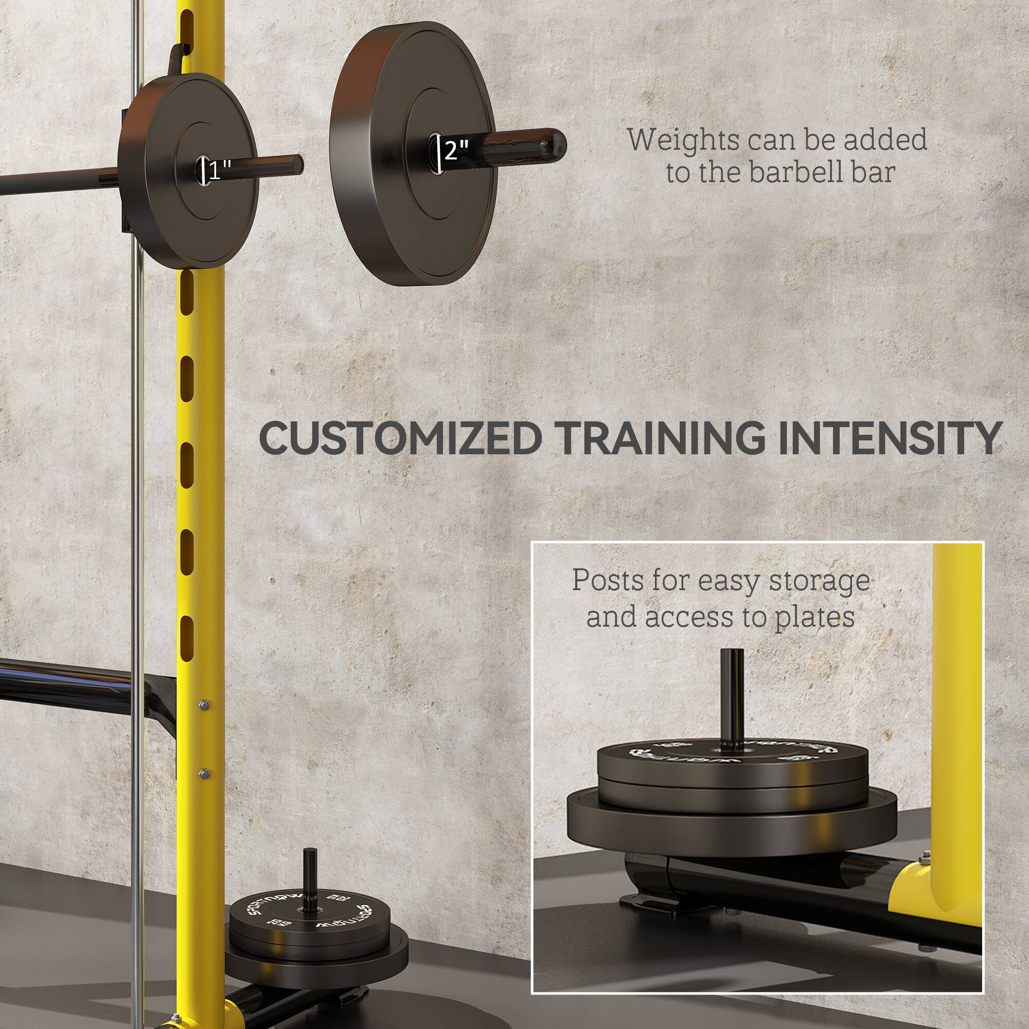 1" 2"  
Weights can be added to the barbell bar  

CUSTOMIZED TRAINING INTENSITY  

Posts for easy storage and access to plates