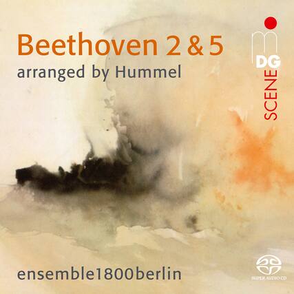Beethoven 2 & 5
arranged by Hummel
ensemble1800berlin
DG SCENE
SUPER AUDIO CD