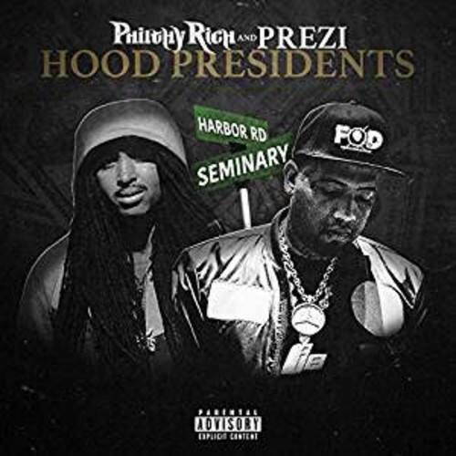 Philly Rich and Prezi  
Hood Presidents  

Harbor Rd  
Seminary  

Parental Advisory  
Explicit Content
