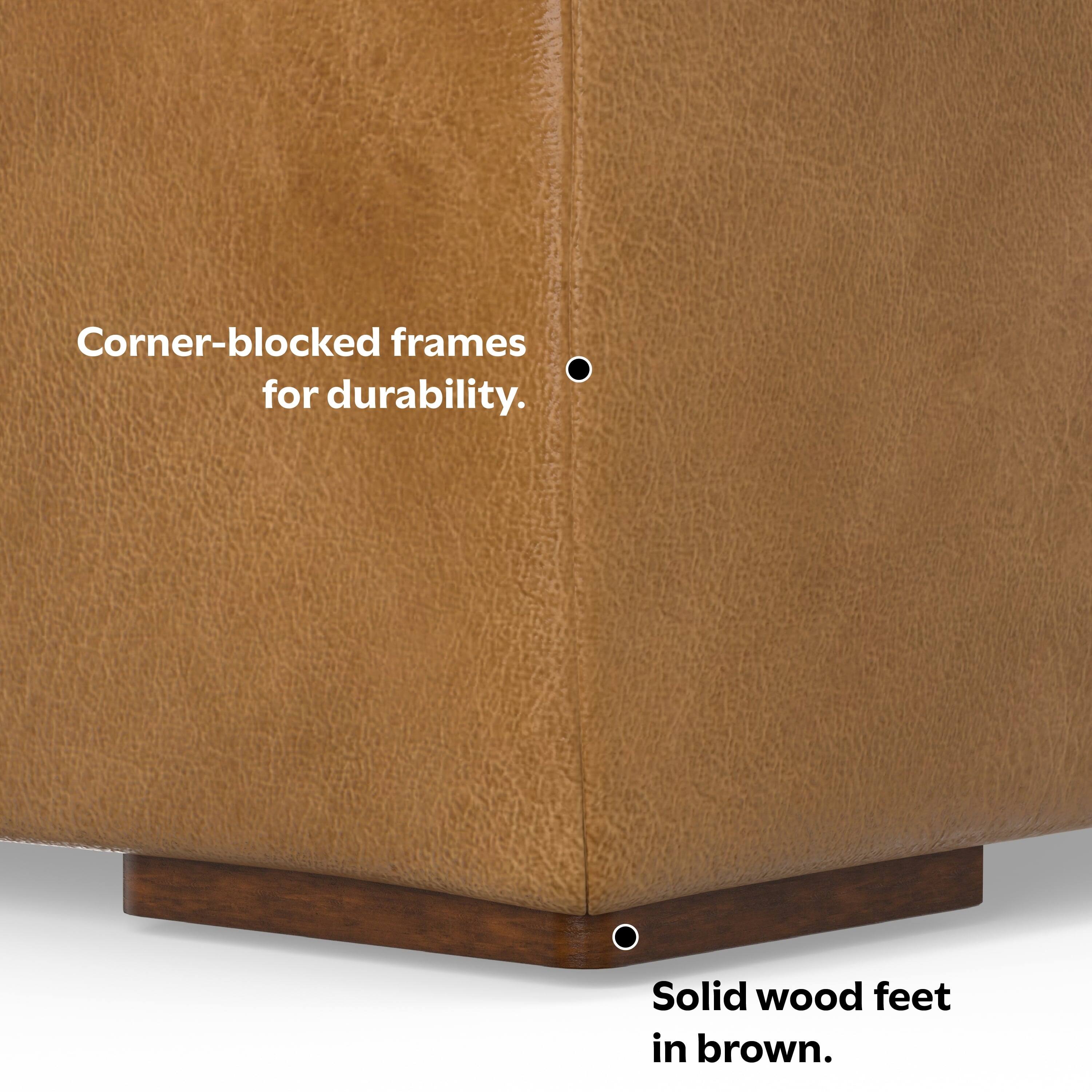 Corner-blocked frames for durability.

Solid wood feet in brown.
