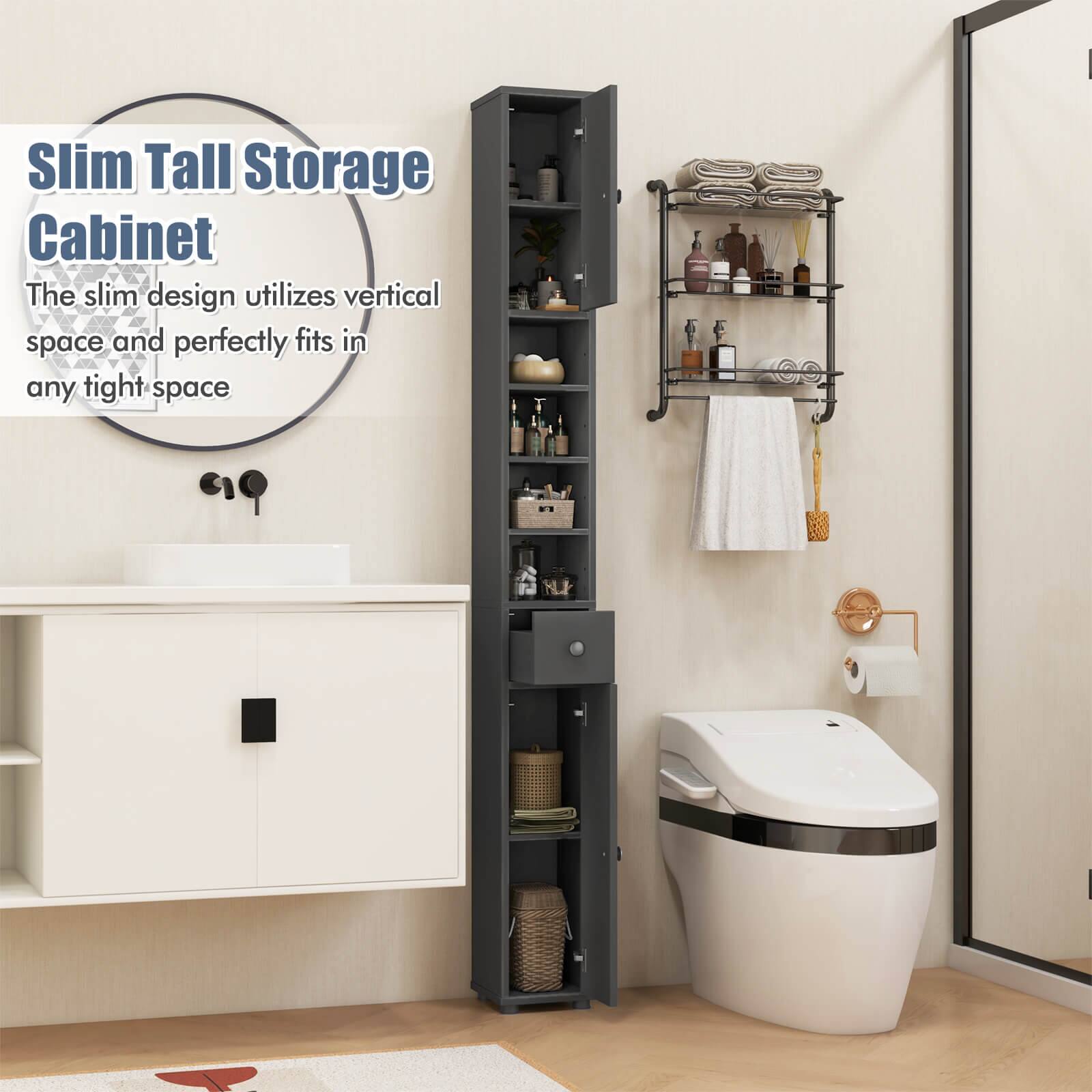 Slim Tall Storage Cabinet  
The slim design utilizes vertical space and perfectly fits in any tight space
