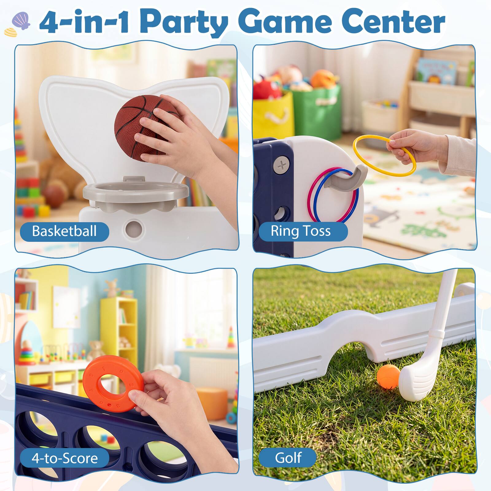 4-in-1 Party Game Center

Basketball

Ring Toss

4-to-Score

Golf