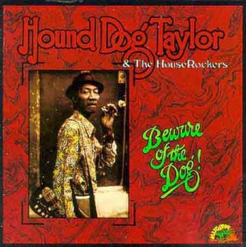 Hound Dog Taylor - Beware of the Dog   - COMPACT DISCS [CD] price history on PriceWatchPro