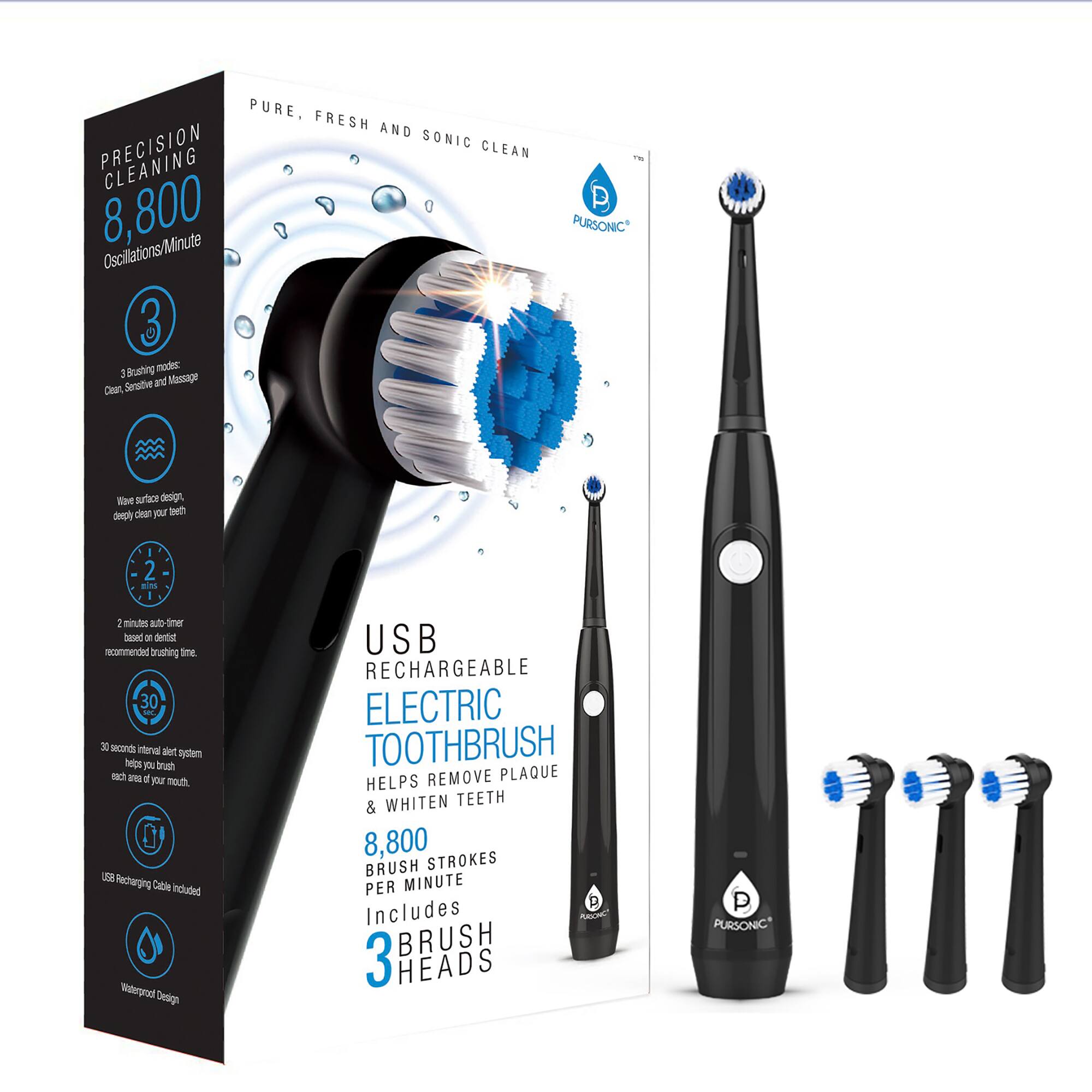 PURE, FRESH AND SONIC CLEAN
8,800 Oscillations/Minute
3 Brushing modes: Clean, Sensitive and Massage
2 mins auto timer based on dentist recommended brushing time.
30 seconds internal alert system helps you brush each area of your mouth.
USB Recharging Cable Included
Waterproof Design
USB RECHARGEABLE ELECTRIC TOOTHBRUSH HELPS REMOVE PLAQUE & WHITEN TEETH
8,800 BRUSH STROKES PER MINUTE
Includes 3 BRUSH HEADS
P PURSONIC*