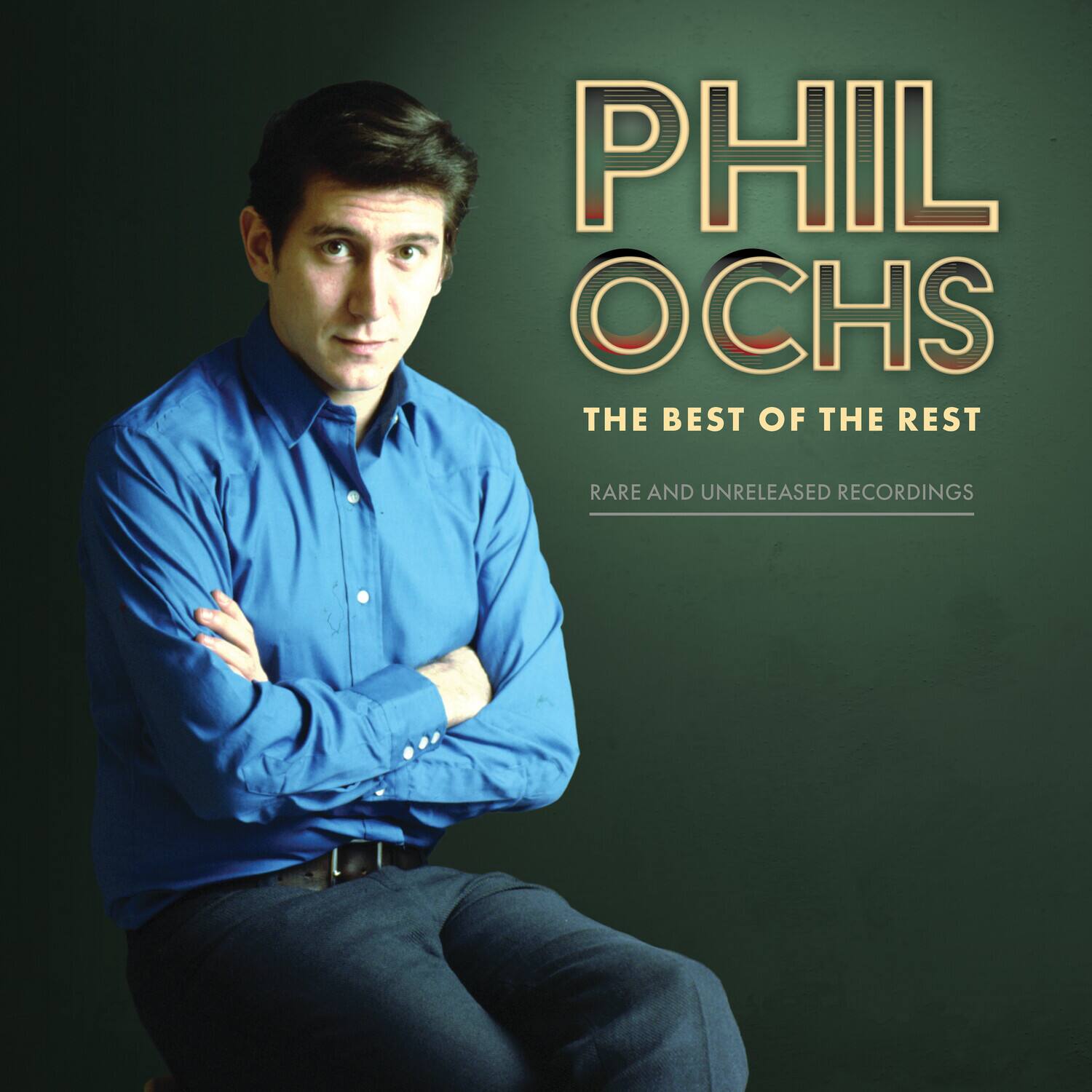 Phil Ochs - Best Of The Rest: Rare And Unreleased Recordings - VINYL LP