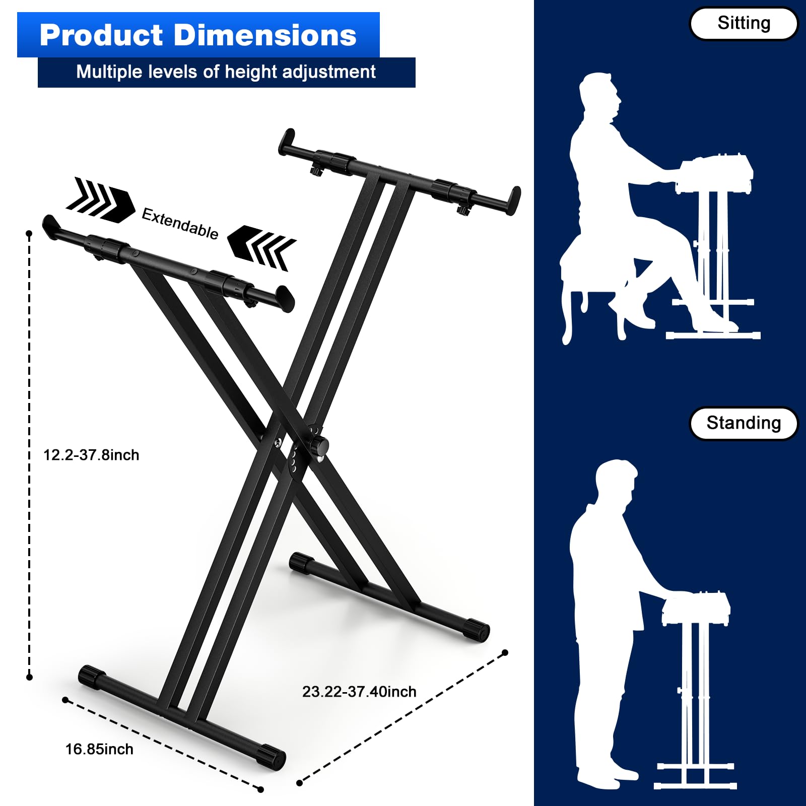 Product Dimensions  
Multiple levels of height adjustment  

Sitting  
12.2-37.8 inch  

Standing  
23.22-37.40 inch  

Extendable  
16.85 inch