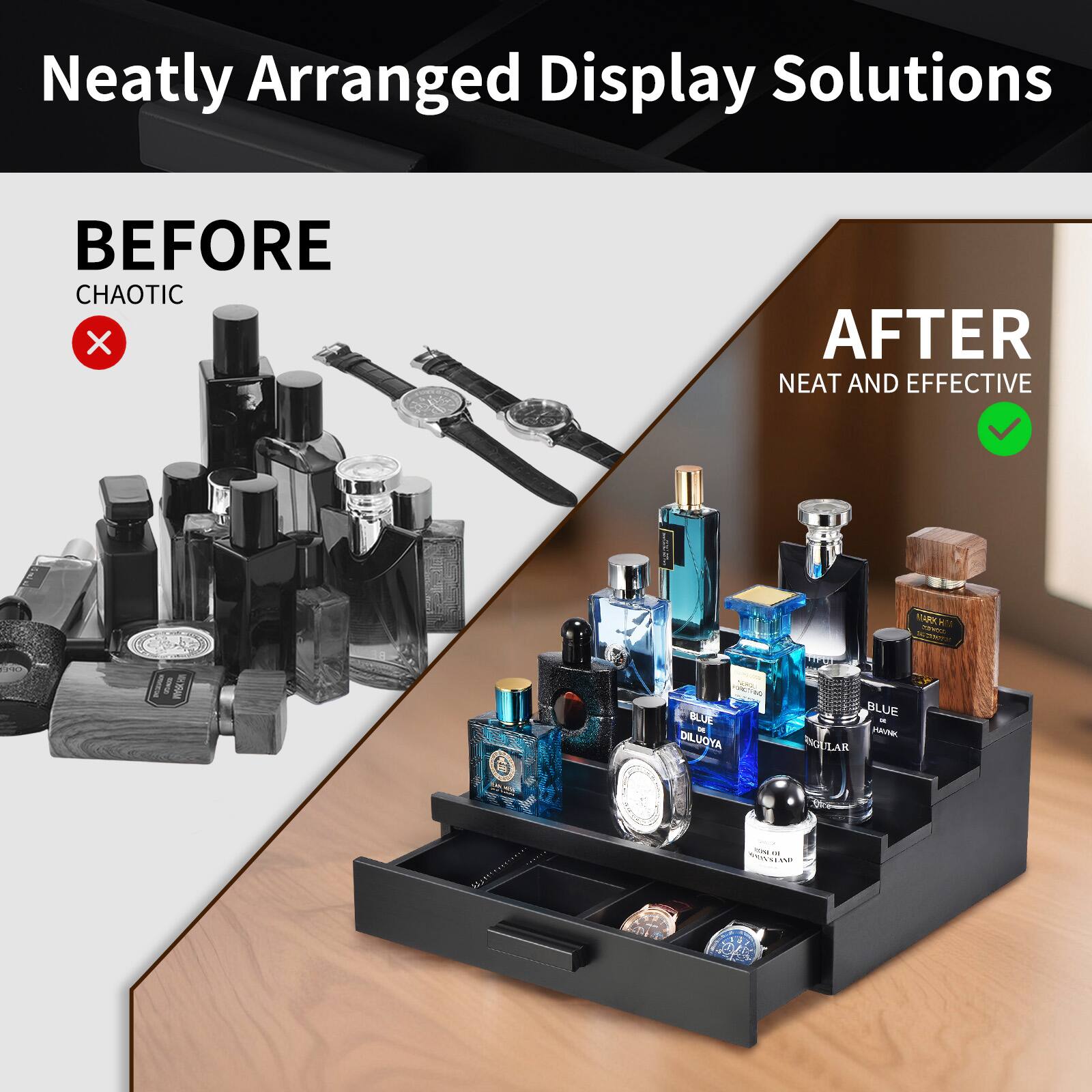 Neatly Arranged Display Solutions

BEFORE  
CHAOTIC

AFTER  
NEAT AND EFFECTIVE
