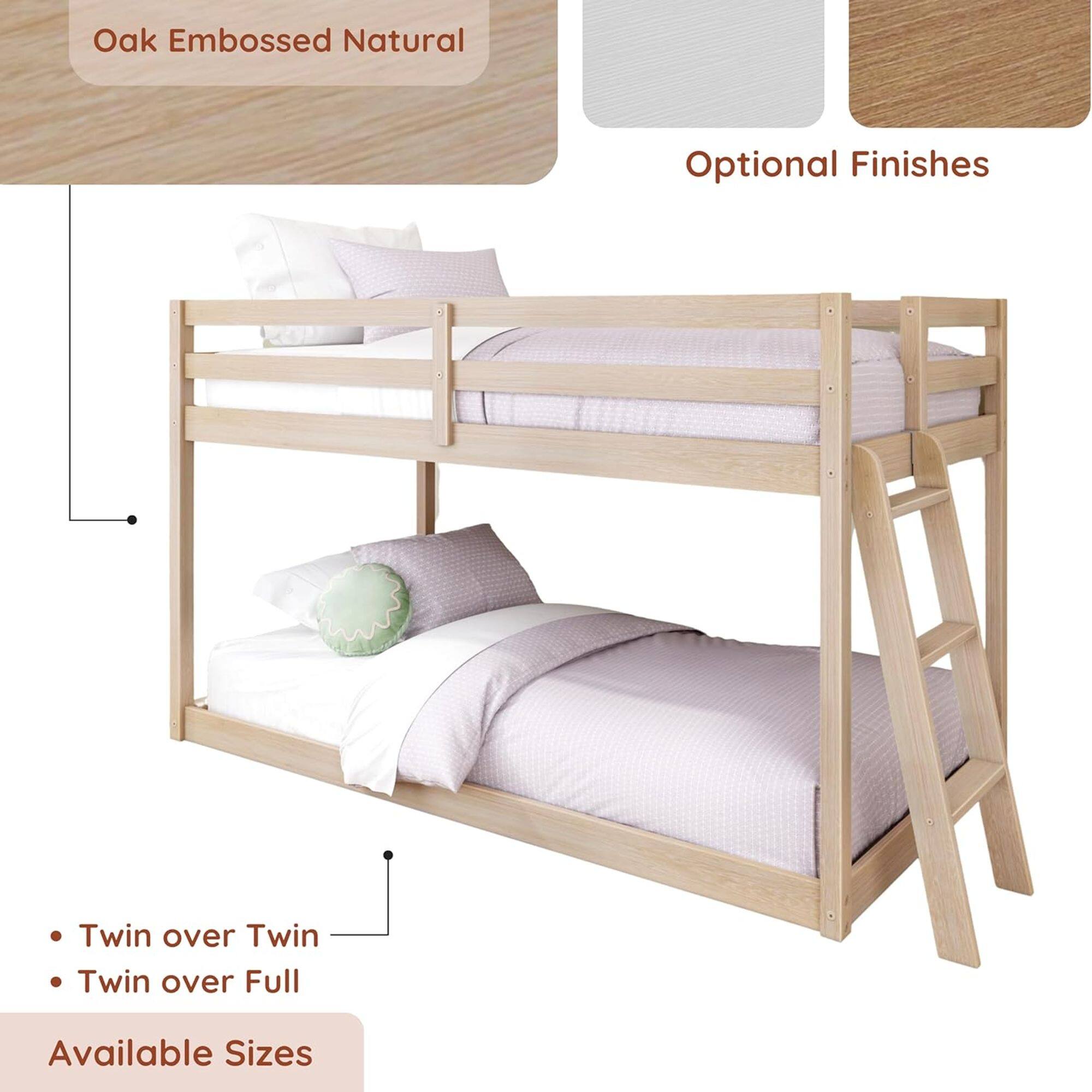 Oak Embossed Natural  
Optional Finishes  
Twin over Twin  
Twin over Full  
Available Sizes