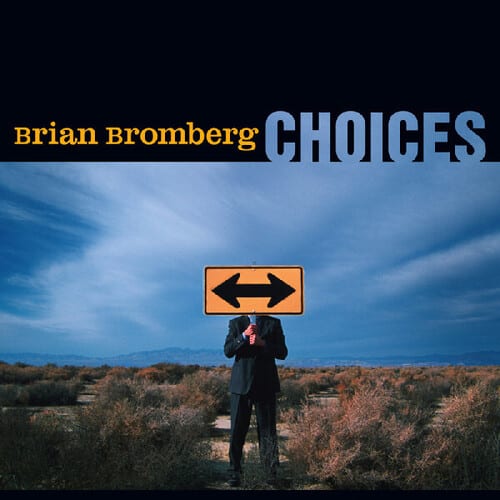Brian Bromberg - Choices   - COMPACT DISCS [CD] price history on PriceWatchPro