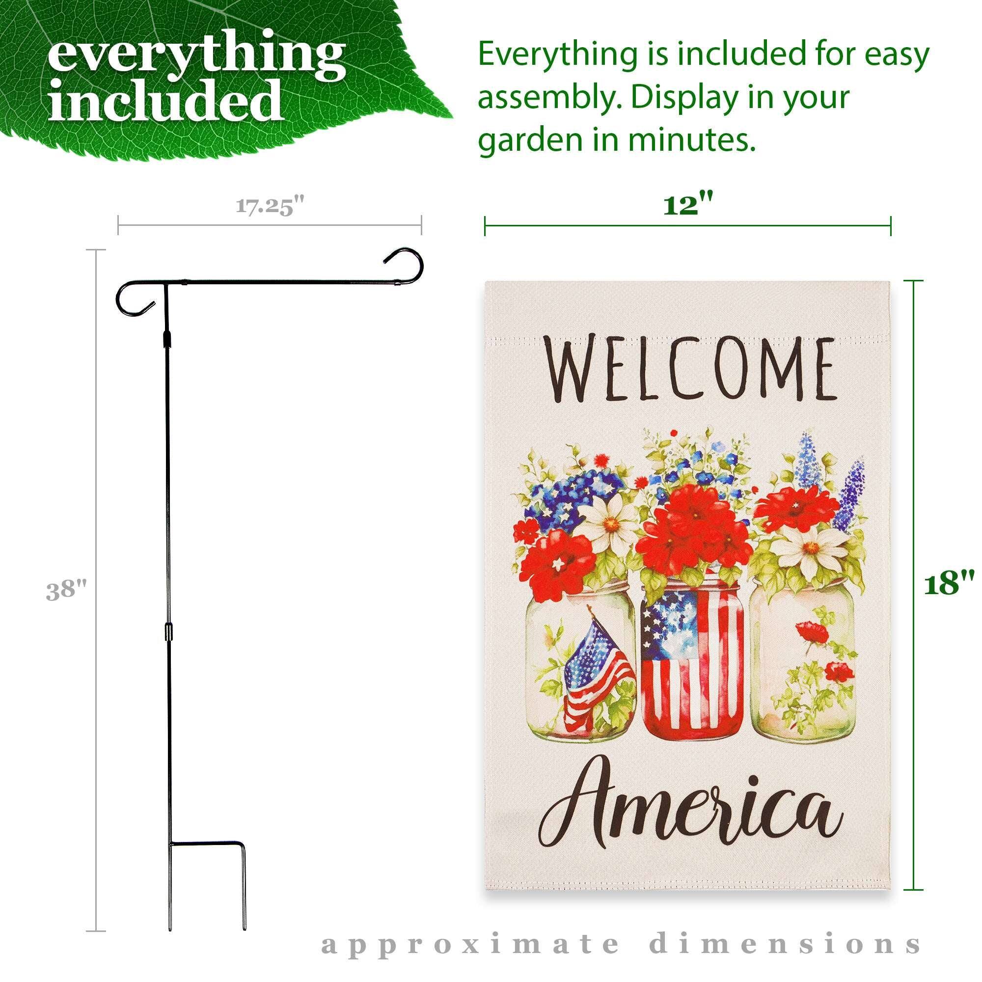 Everything is included for easy assembly. Display in your garden in minutes.

17.25" x 12" WELCOME 38" x 18" America

approximate dimensions