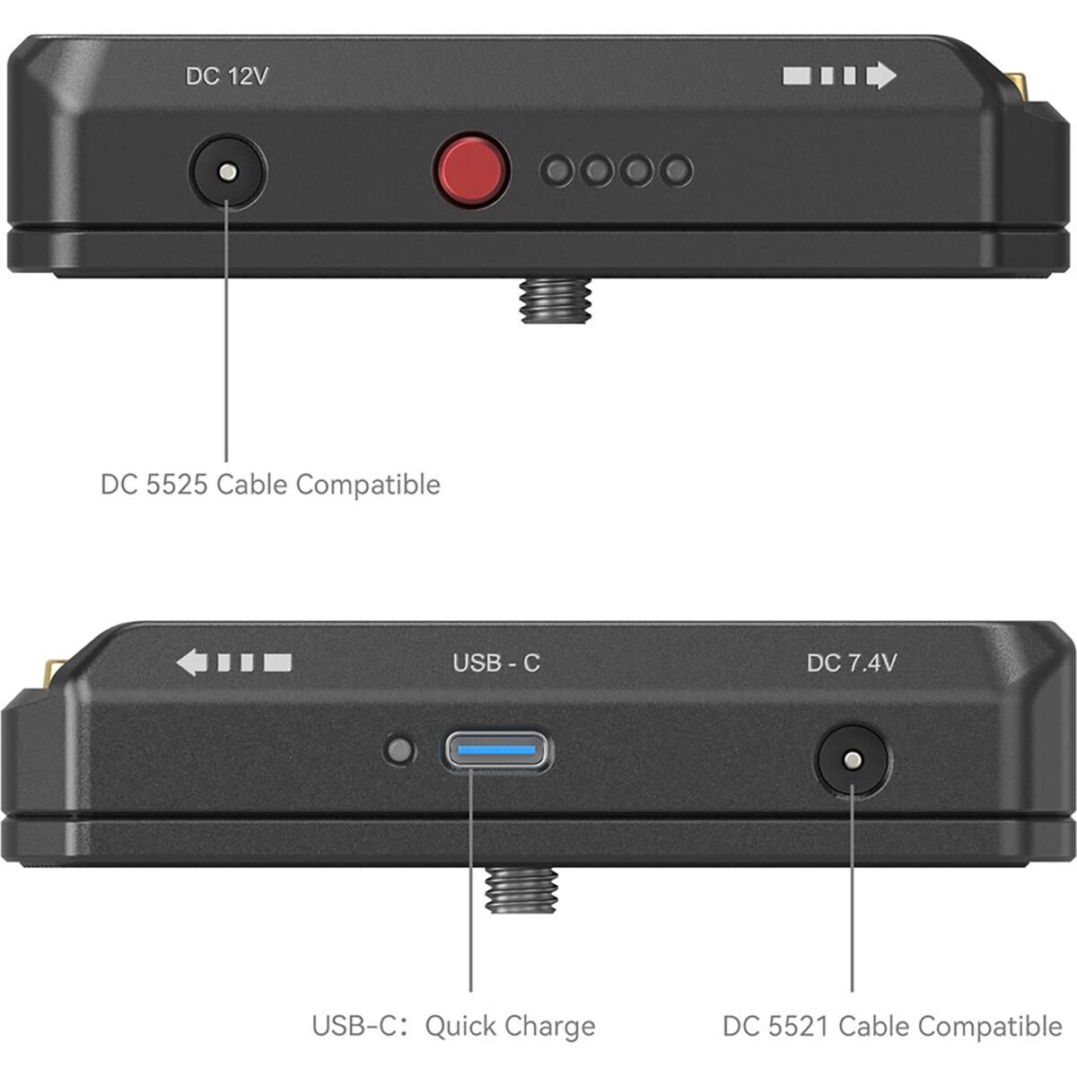 DC 12V  
DC 5525 Cable Compatible  
USB-C  
DC 7.4V  
USB-C: Quick Charge  
DC 5521 Cable Compatible