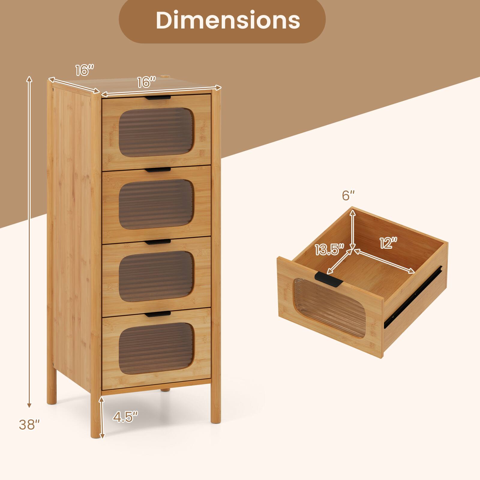 Dimensions:  
- Height: 38"  
- Width: 16"  
- Depth: 16"  
- Drawer Height: 6"  
- Drawer Width: 13.5"  
- Drawer Depth: 12"  
- Leg Height: 4.5"