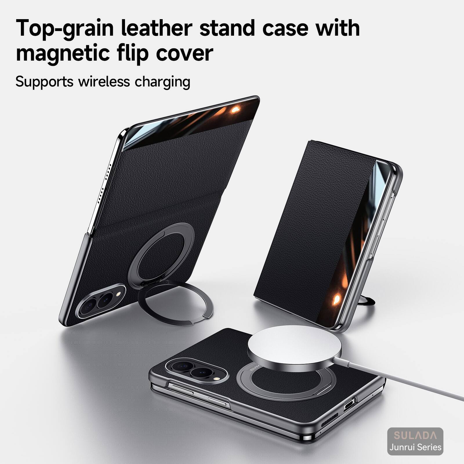 Top-grain leather stand case with magnetic flip cover  
Supports wireless charging  
SULADA Junrui Series