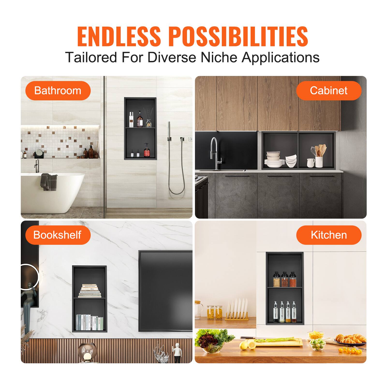 ENDLESS POSSIBILITIES  
Tailored For Diverse Niche Applications  

Bathroom  
Cabinet  
Bookshelf  
Kitchen