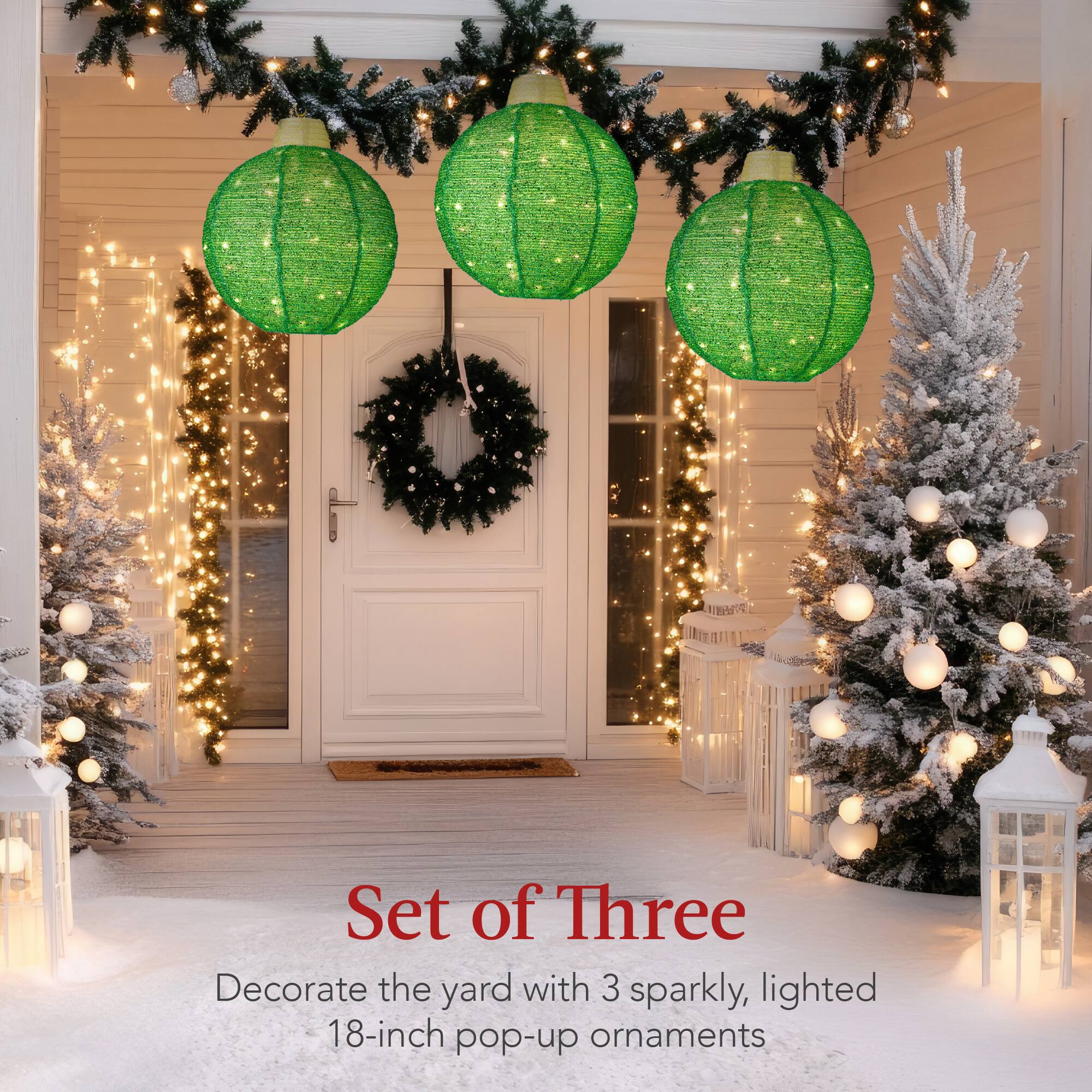 Set of Three

Decorate the yard with 3 sparkly, lighted 18-inch pop-up ornaments