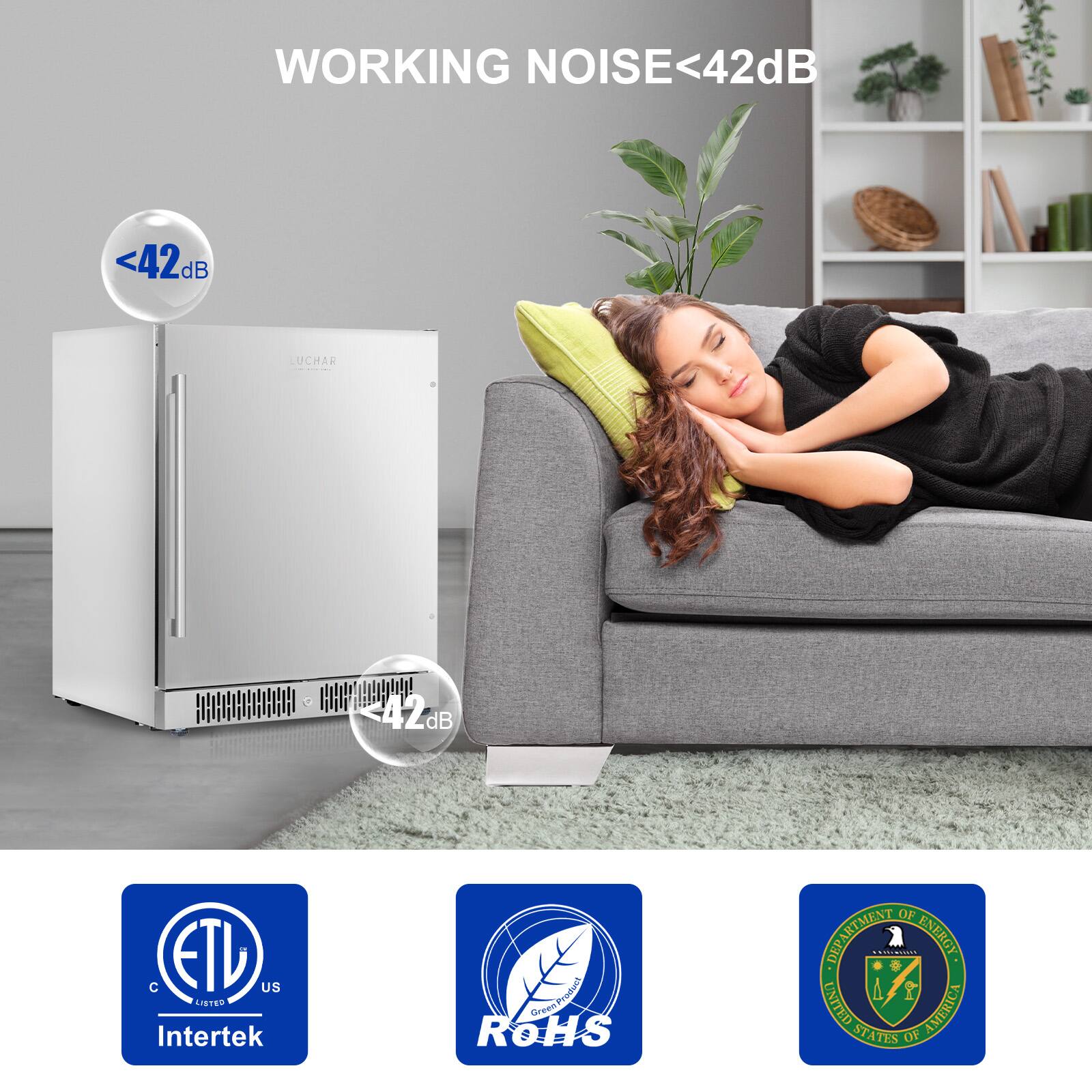 WORKING NOISE <42dB

LUCHAR

Intertek GreenProduct

ROHS

DEPARTMENT OF ENERGY UNITED STATES OF AMERICA