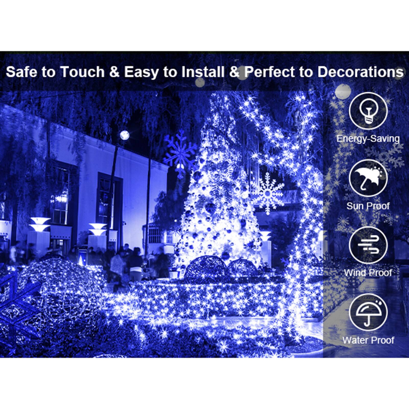 Safe to Touch & Easy to Install & Perfect to Decorations

Energy-Saving

Sun Proof

Wind Proof

Water Proof