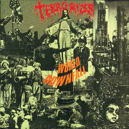 TERRORIZER
WORLD DOWNFALL