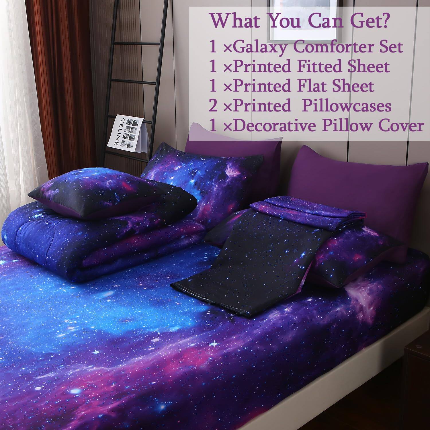 What You Can Get?

1 x Galaxy Comforter Set  
1 x Printed Fitted Sheet  
1 x Printed Flat Sheet  
2 x Printed Pillowcases  
1 x Decorative Pillow Cover