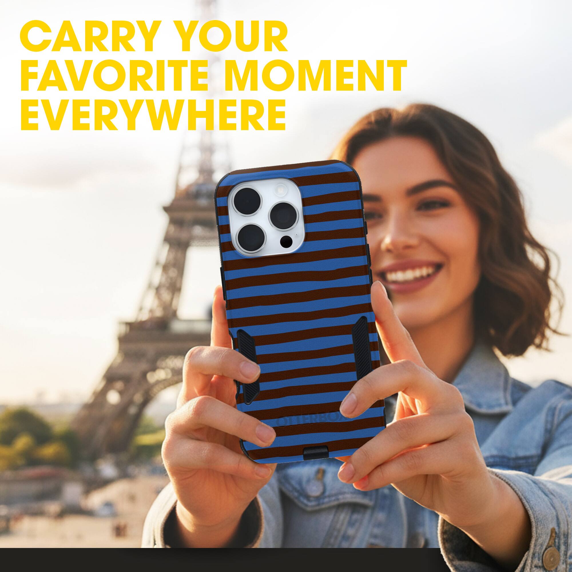 CARRY YOUR FAVORITE MOMENT EVERYWHERE