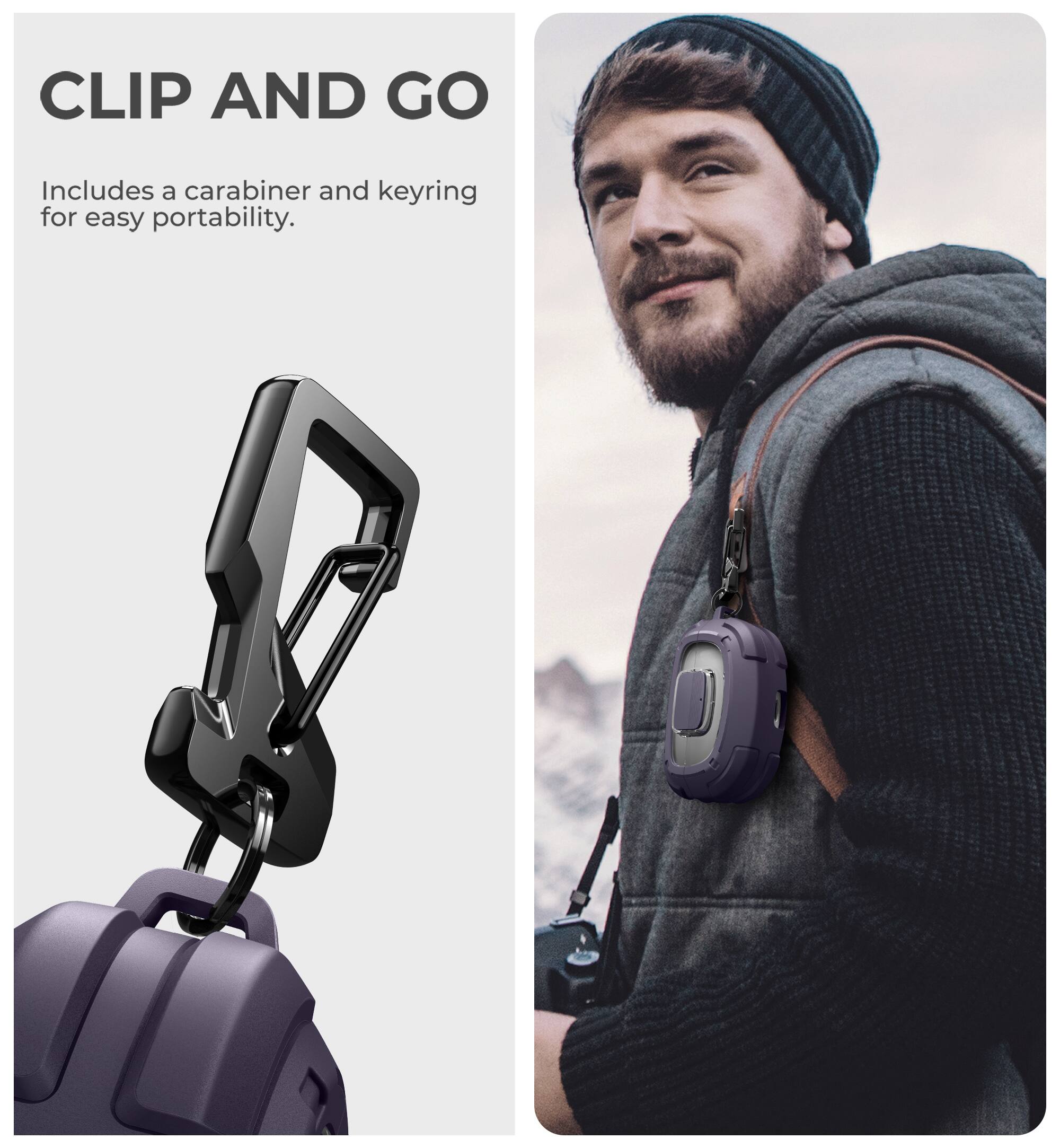 CLIP AND GO  
Includes a carabiner and keyring for easy portability.