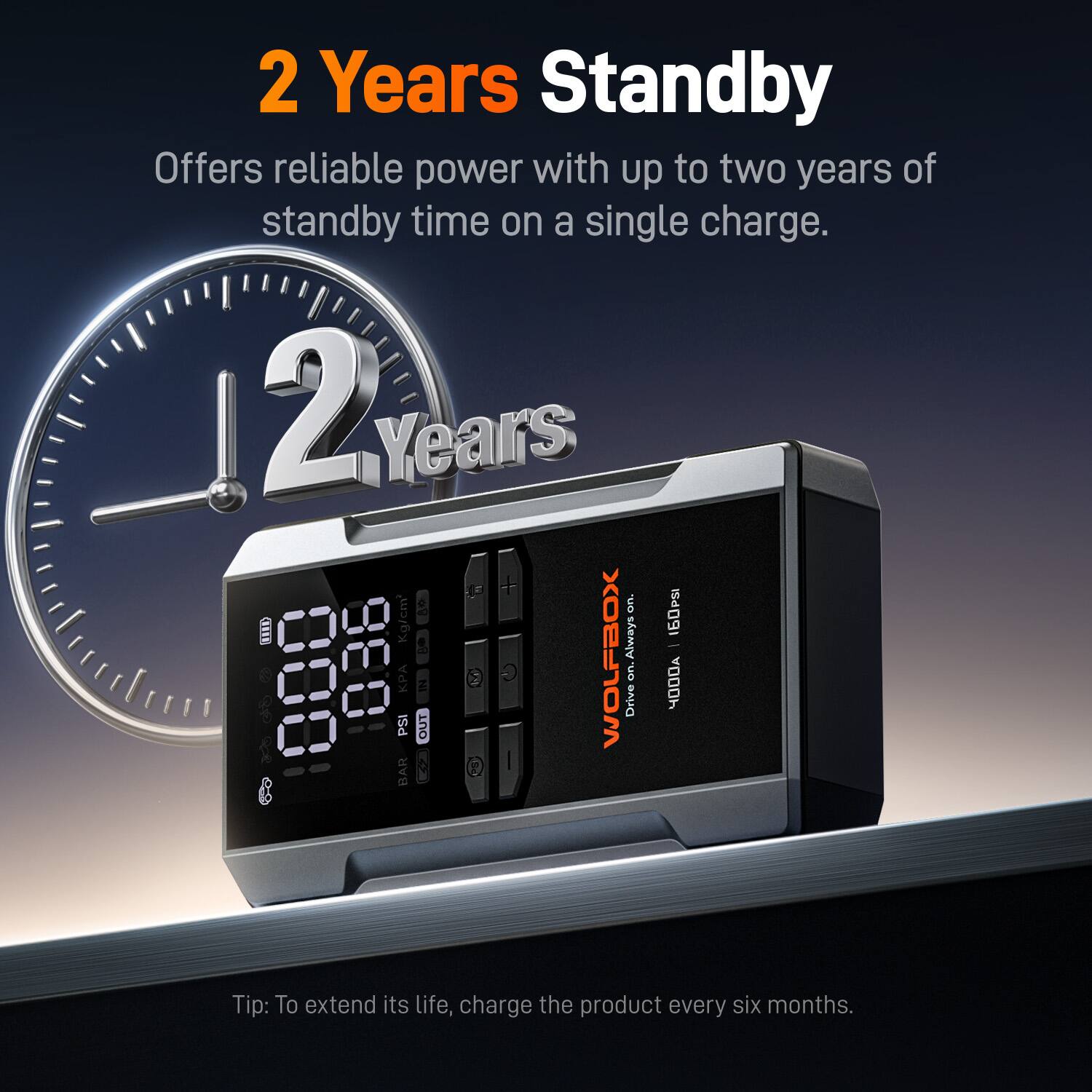 2 Years Standby

Offers reliable power with up to two years of standby time on a single charge.

Tip: To extend its life, charge the product every six months.