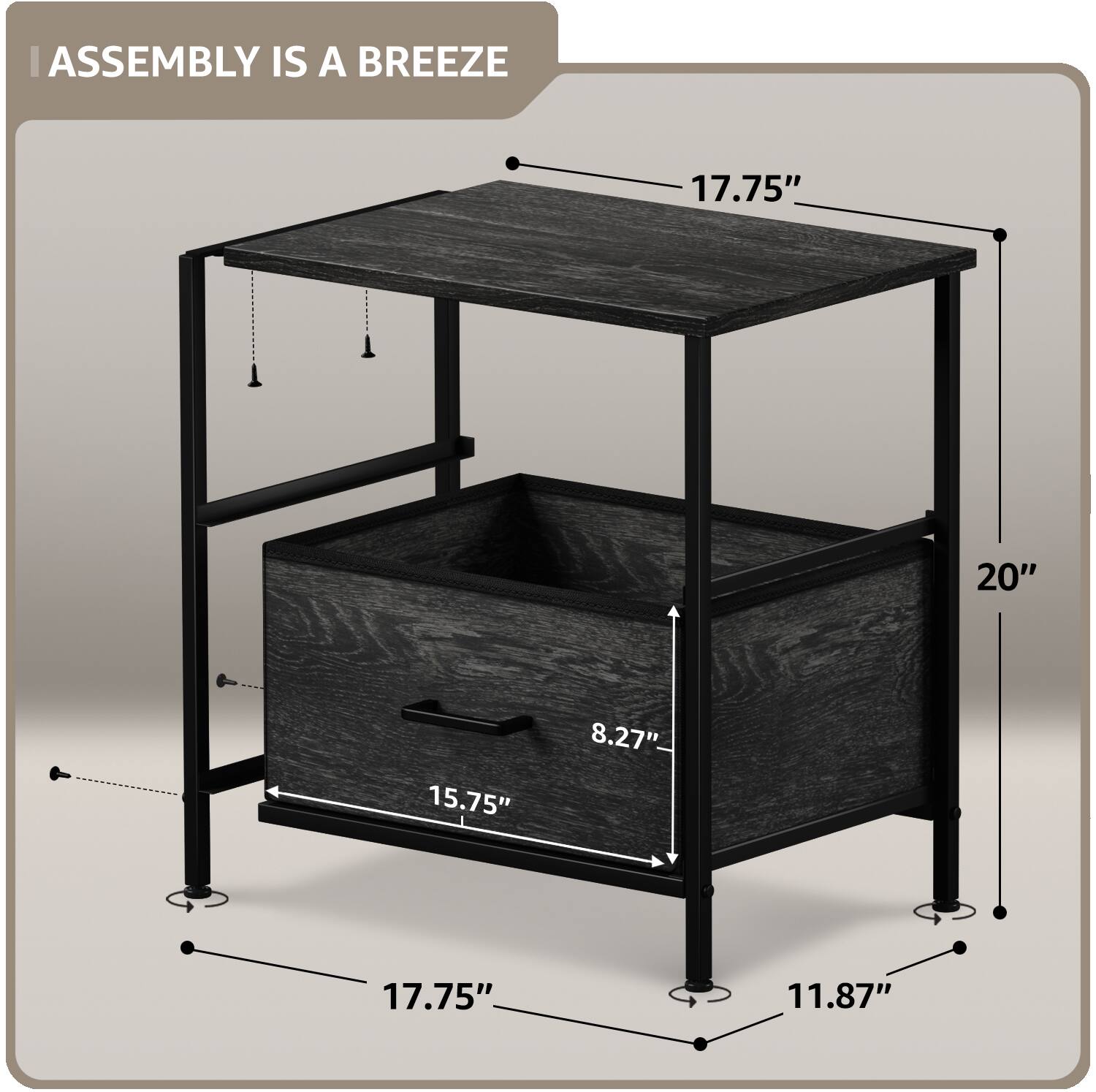 ASSEMBLY IS A BREEZE

- 17.75"
- 20"
- 15.75"
- 8.27"
- 17.75"
- 11.87"