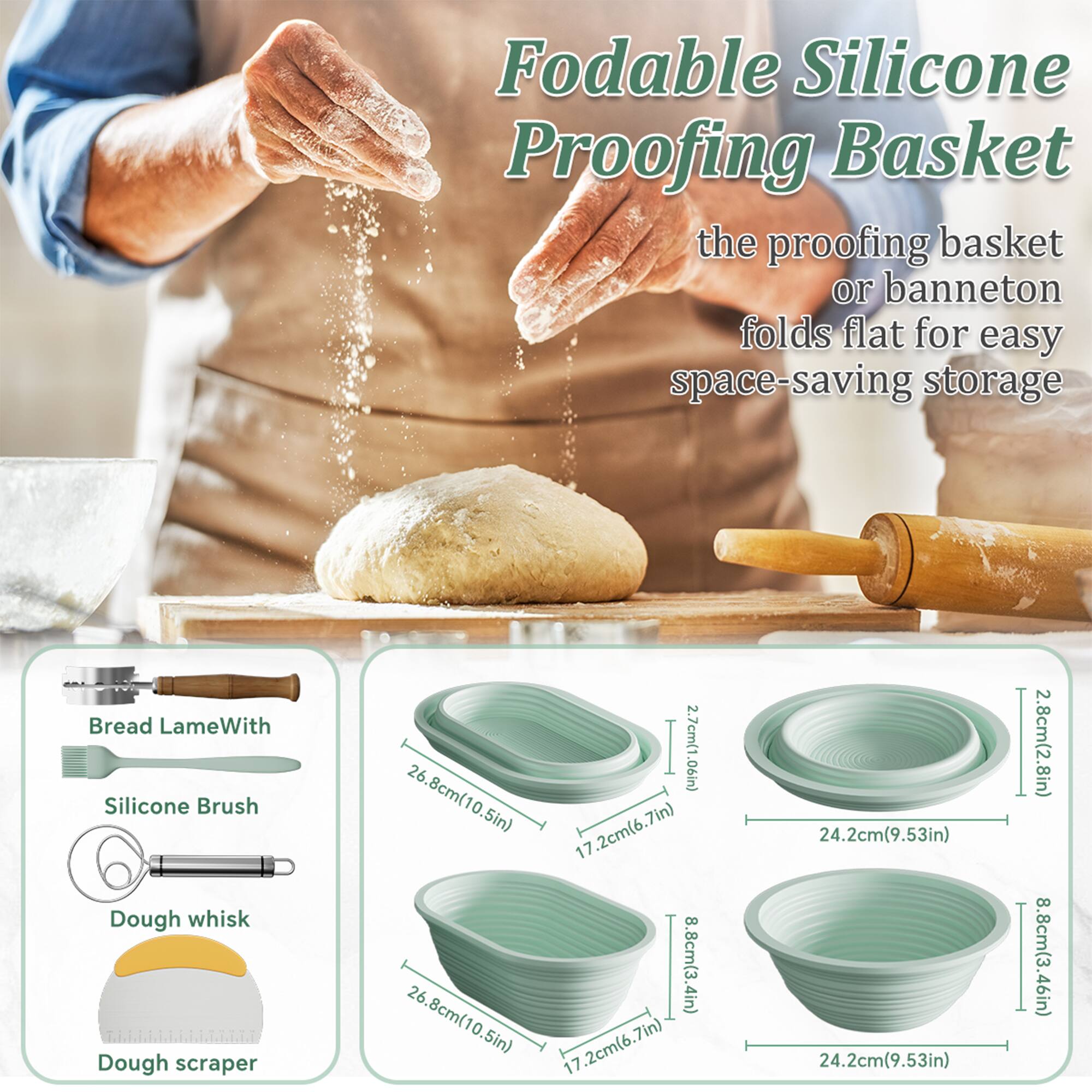 Fodable Silicone Proofing Basket  
the proofing basket or banneton folds flat for easy space-saving storage  

Bread LameWith Silicone Brush  
Dough whisk  
Dough scraper  

Dimensions:  
2.7cm (1.06in)  
26.8cm (10.5in)  
17.2cm (6.7in)  
8.8cm (3.4in)  
26.8cm (10.5in)  
17.2cm (6.7in)  
24.2cm (9.53in)  
24.2cm (9.53in)  
2.8cm (2.8in)  
8.8cm (3.46in)