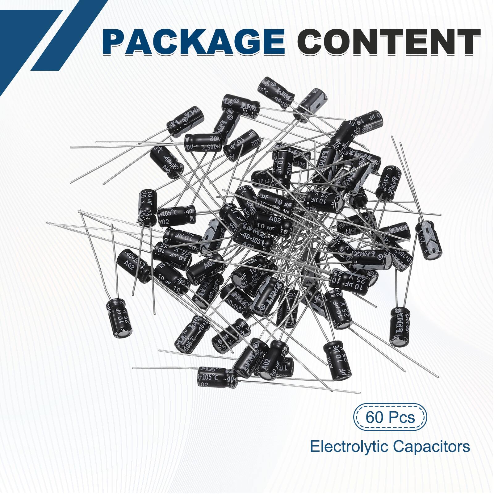 PACKAGE CONTENT

30 OF AU2 -105 LFM No -A0ks I 10   V HF 10 10F  JF +105C 40 MA Ve 2 A SiT A02 02 10 3F of 10F -40+105 25 CO 402 10 A 25 -401 10m 0+1050 A02 02 20 A0z 10 1 of A 25 HP Aps F 10 11 T I  L 40+105 MZ ain 2 1 25 L 40+ RO LF2 A g 105-C 25 10m SPM Z03 10VE A02 akr 05C D0 - 02 60 Pcs Electrolytic Capacitors