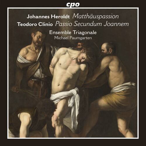 Clinio,Teodoro / Ensemble Triagonale - Johannes Heroldt: Matthauspassion - Teodoro Clinio: Passio - COMPACT DISCS [CD] price history on PriceWatchPro