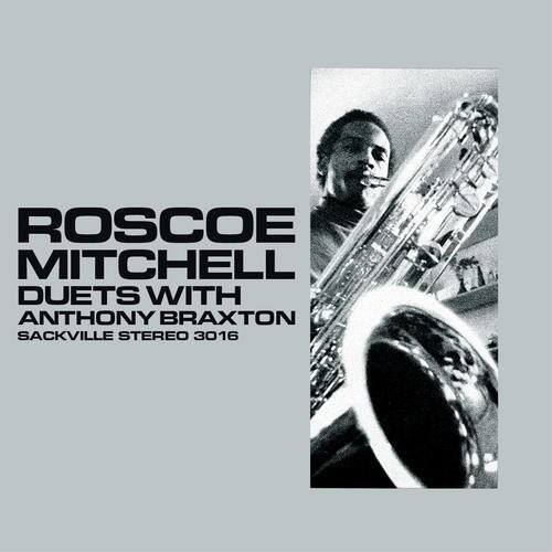 ROSCOE MITCHELL  
DUETS WITH  
ANTHONY BRAXTON  
SACKVILLE STEREO 3016