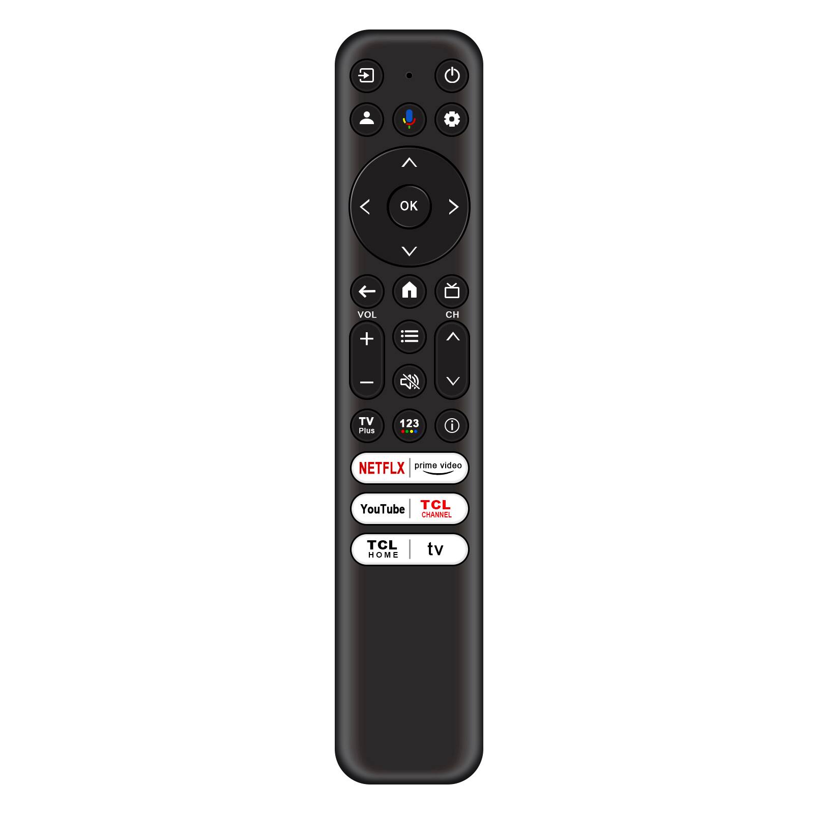 OK VOL CH + | TV PUs 123 i NETFLX prime video YouTube TCL CHANNEL TCL HOME tv