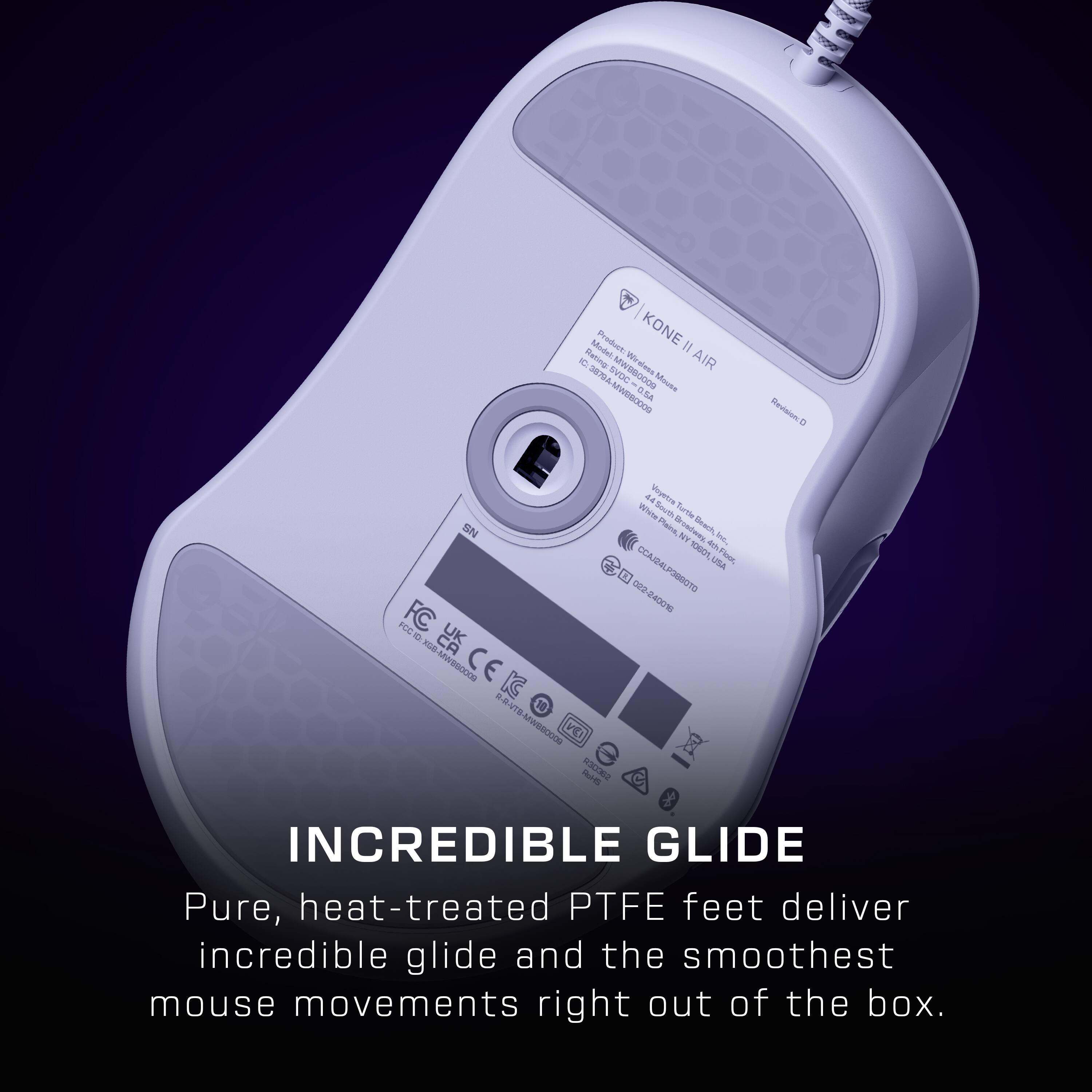 Product KONE Model: 1 Retig SA Winsless AIR 3EGA OC MWSBOGOS - Muse MWIRIOCIOS OSA Division a 44 Hour-treated Wrist Saver Tutorials NT Branch a . TOC F CCAL LSA 023 02-240% FCC  C - CA R-MWSROOOS CE . a 1 VTB-MWSCCOS VDI T Ne ON INCREDIBLE GLIDE Pure, heat-treated PTFE feet deliver incredible glide and the smoothest mouse movements right out of the box.