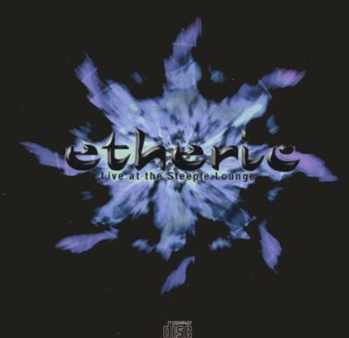 ethere  
Live at the Steeple Lounge  
Compact Disc