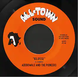 Adebowale & the Pioneers - Kilofese / Unnecessary Visitor (Bamia Remix) - VINYL LP