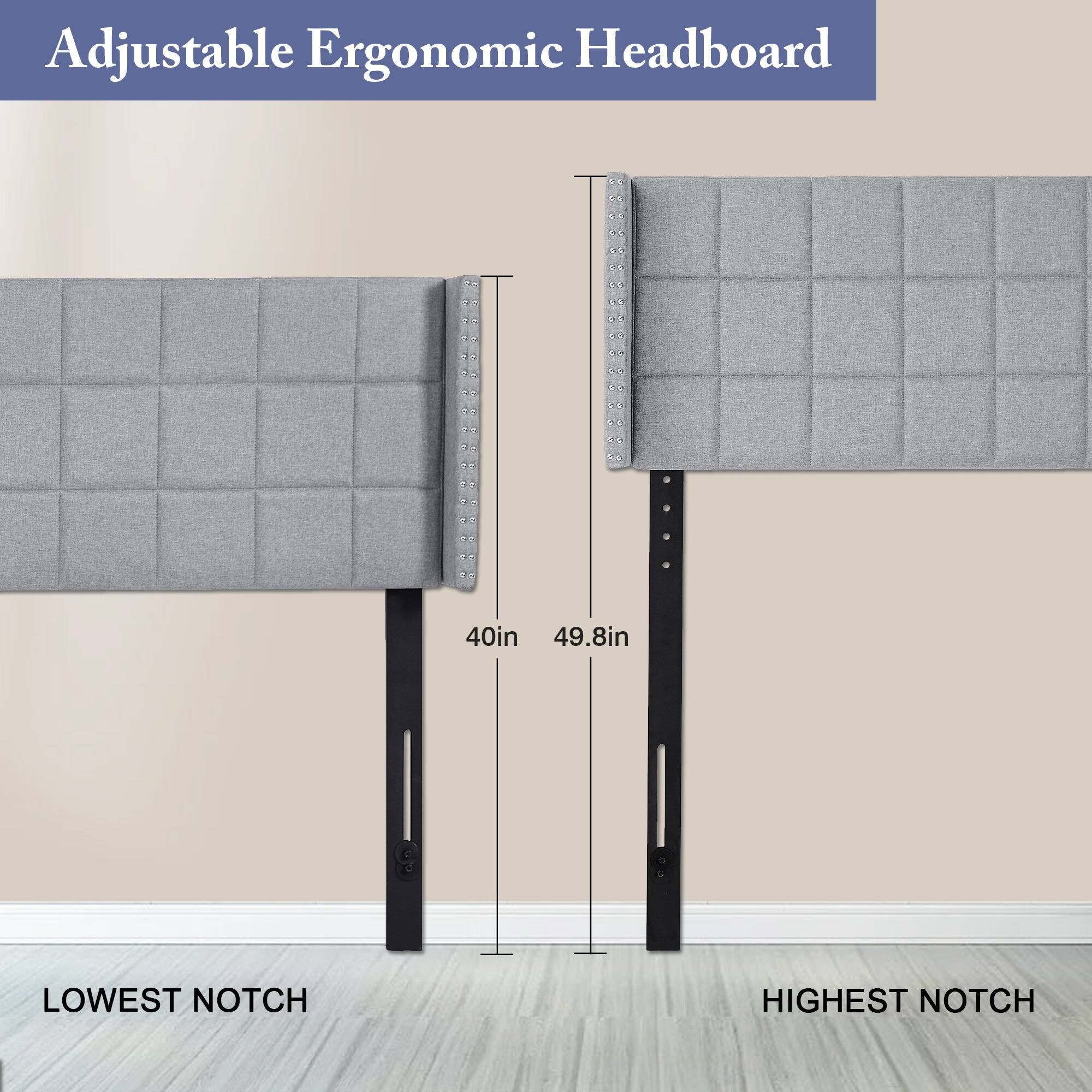 Adjustable Ergonomic Headboard

40in LOWEST NOTCH

49.8in HIGHEST NOTCH