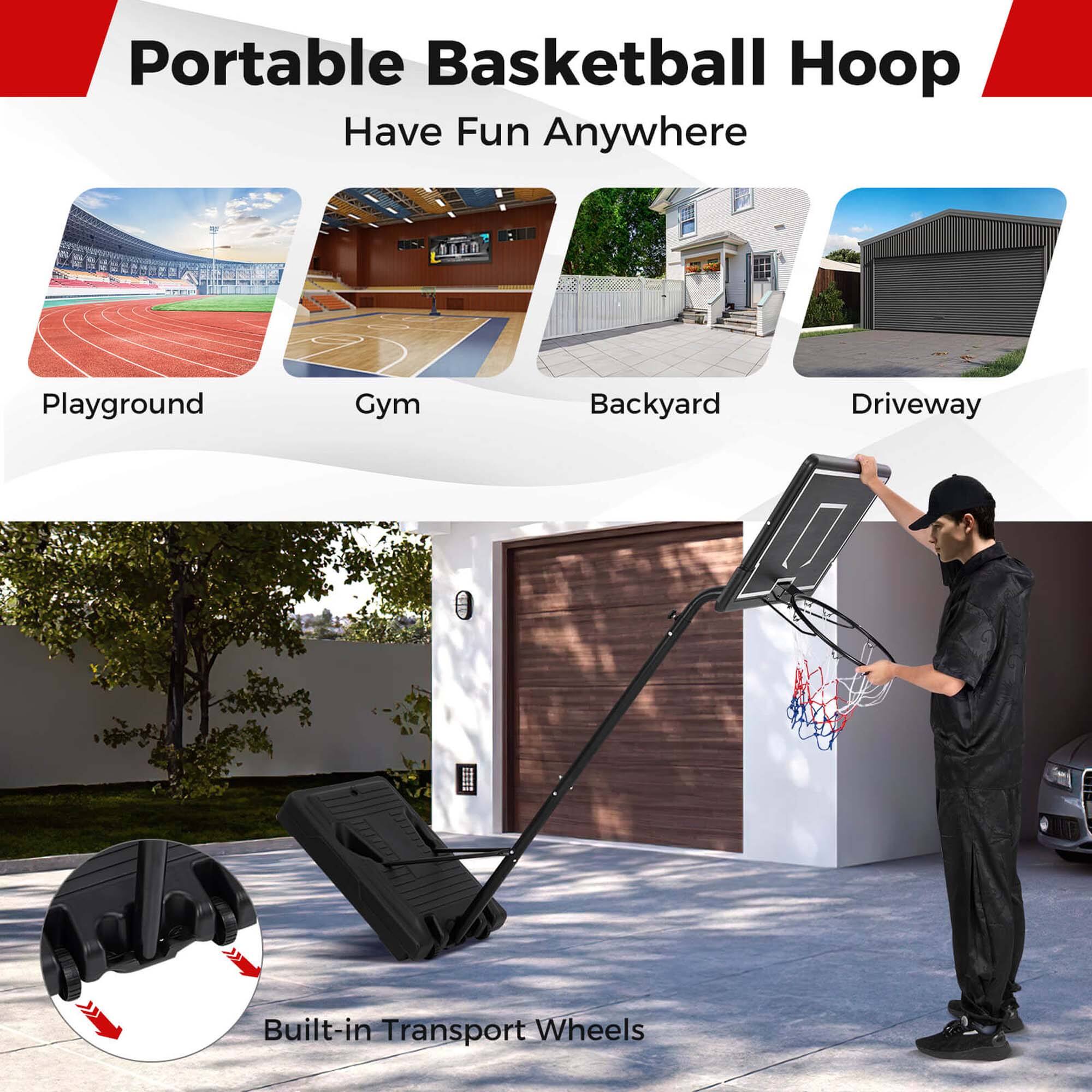 Portable Basketball Hoop  
Have Fun Anywhere  

Playground  
Gym  
Backyard  
Driveway  

Built-in Transport Wheels