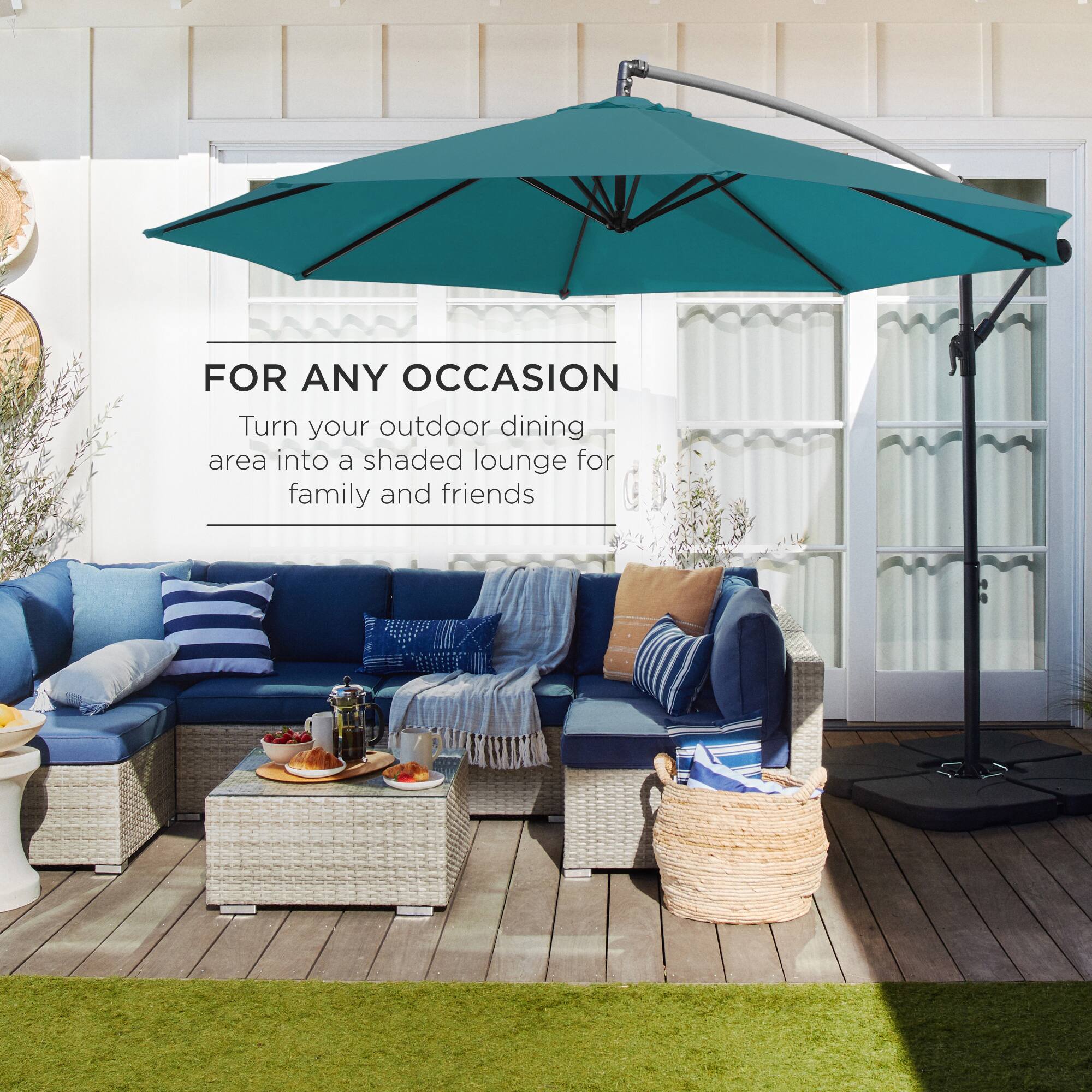 FOR ANY OCCASION  
Turn your outdoor dining area into a shaded lounge for family and friends