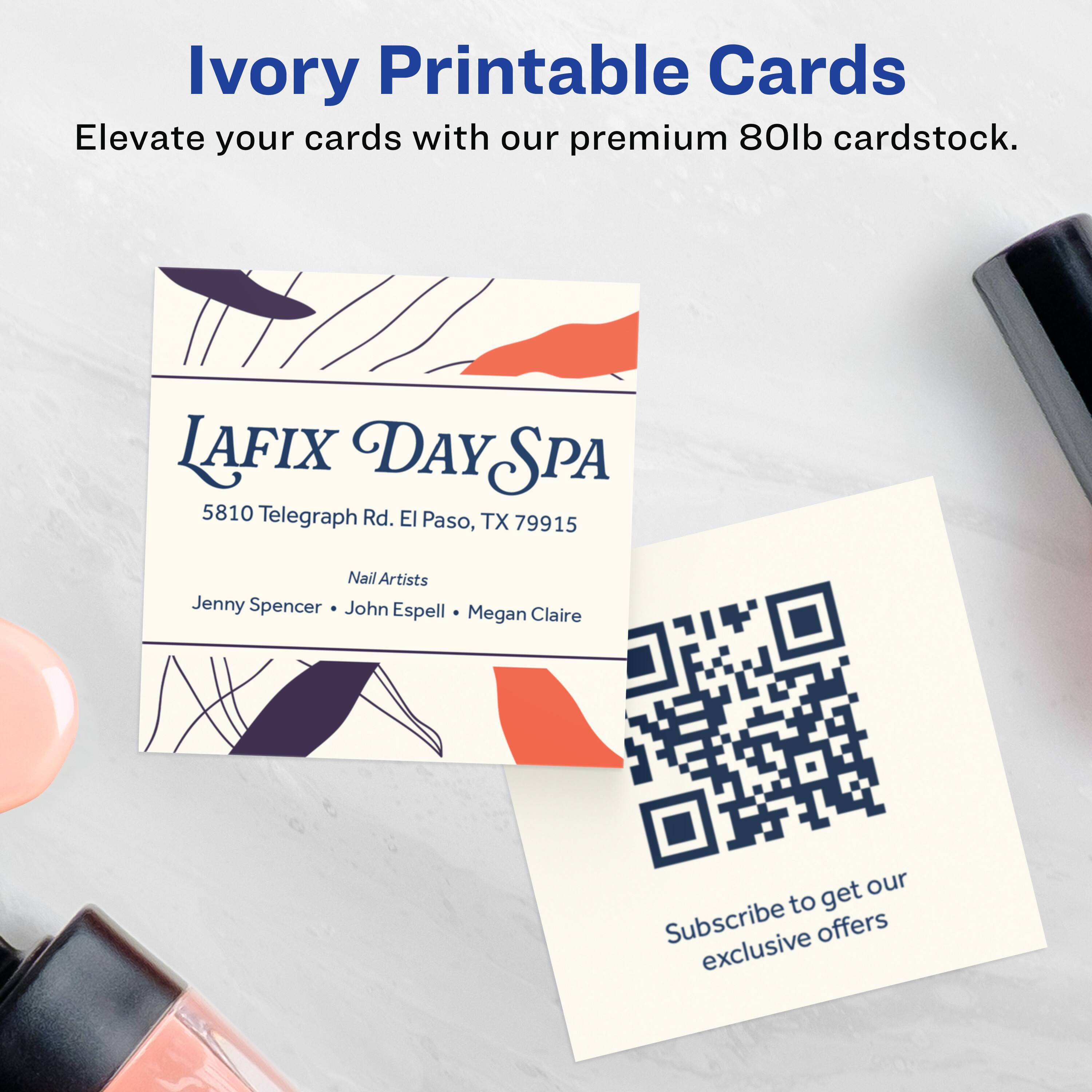 Ivory Printable Cards  
Elevate your cards with our premium 80lb cardstock.

LAFIX DAY SPA  
5810 Telegraph Rd. El Paso, TX 79915

Nail Artists  
Jenny Spencer • John Espell • Megan Claire

Subscribe to get our exclusive offers