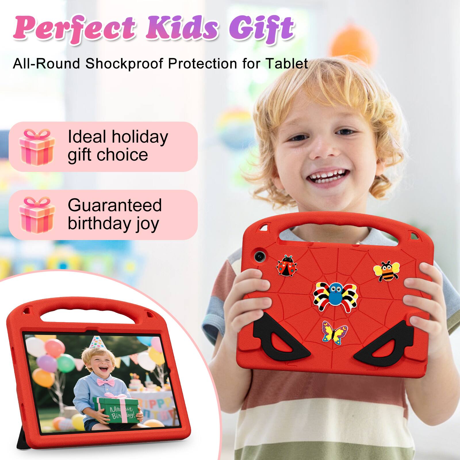 Perfect Kids Gift  
All-Round Shockproof Protection for Tablet  

Ideal holiday gift choice  
Guaranteed birthday joy  

Net  RIPPP Birthday