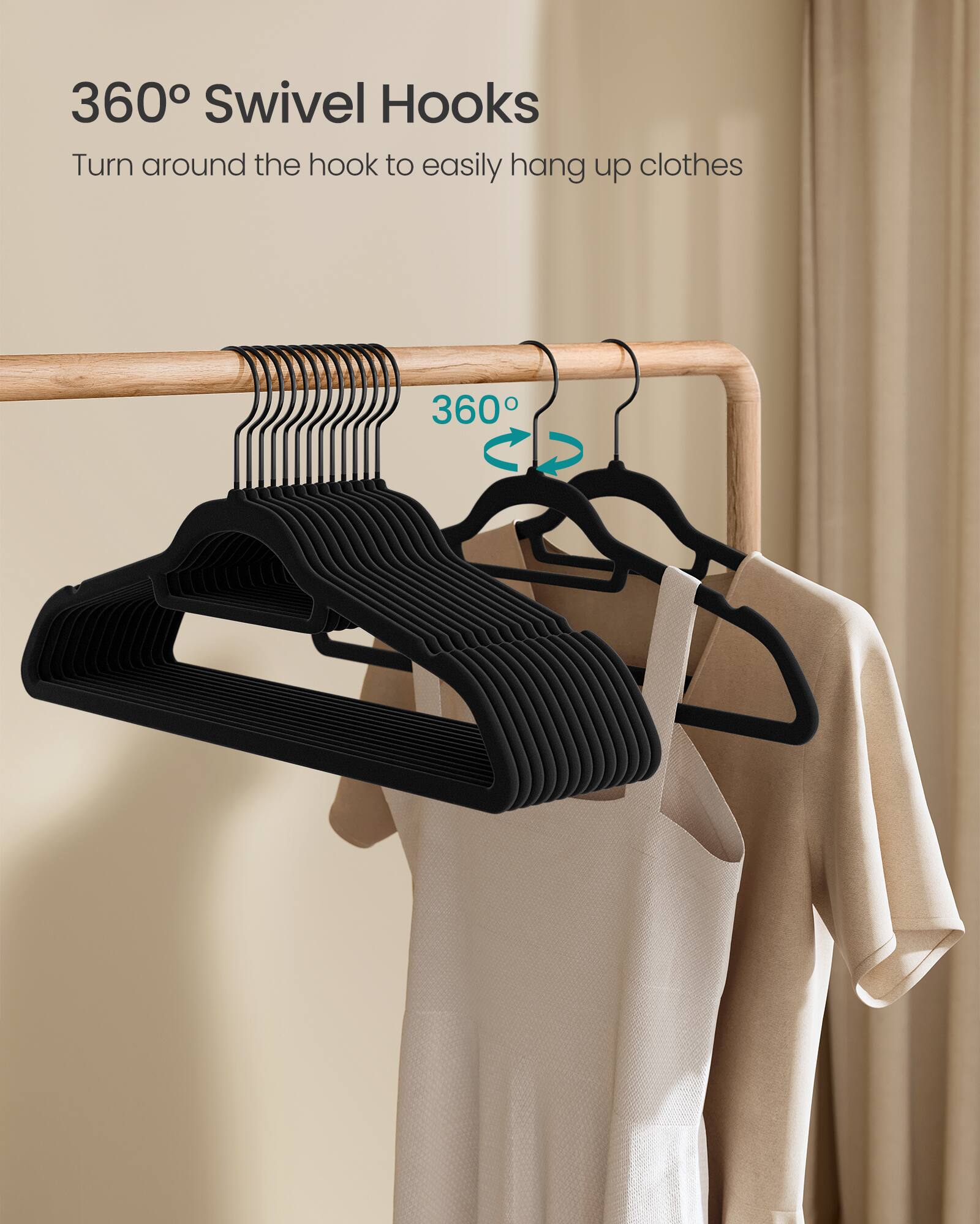 360° Swivel Hooks  
Turn around the hook to easily hang up clothes