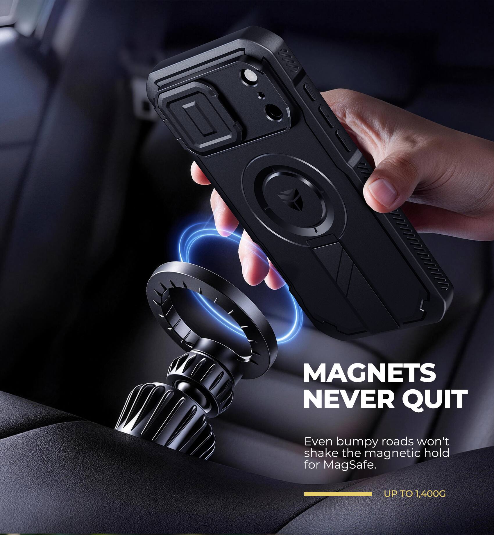 50000  
MAGNETS NEVER QUIT  
Even bumpy roads won't shake the magnetic hold for MagSafe.  
UP TO 1,400G