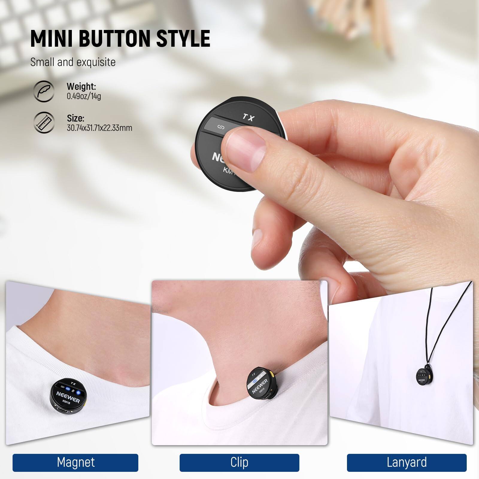 MINI BUTTON STYLE  
Small and exquisite  

Weight: 0.49oz/14g  
Size: 30.74x31.71x22.33mm  

NEEWER - Magnet Clip Lanyard