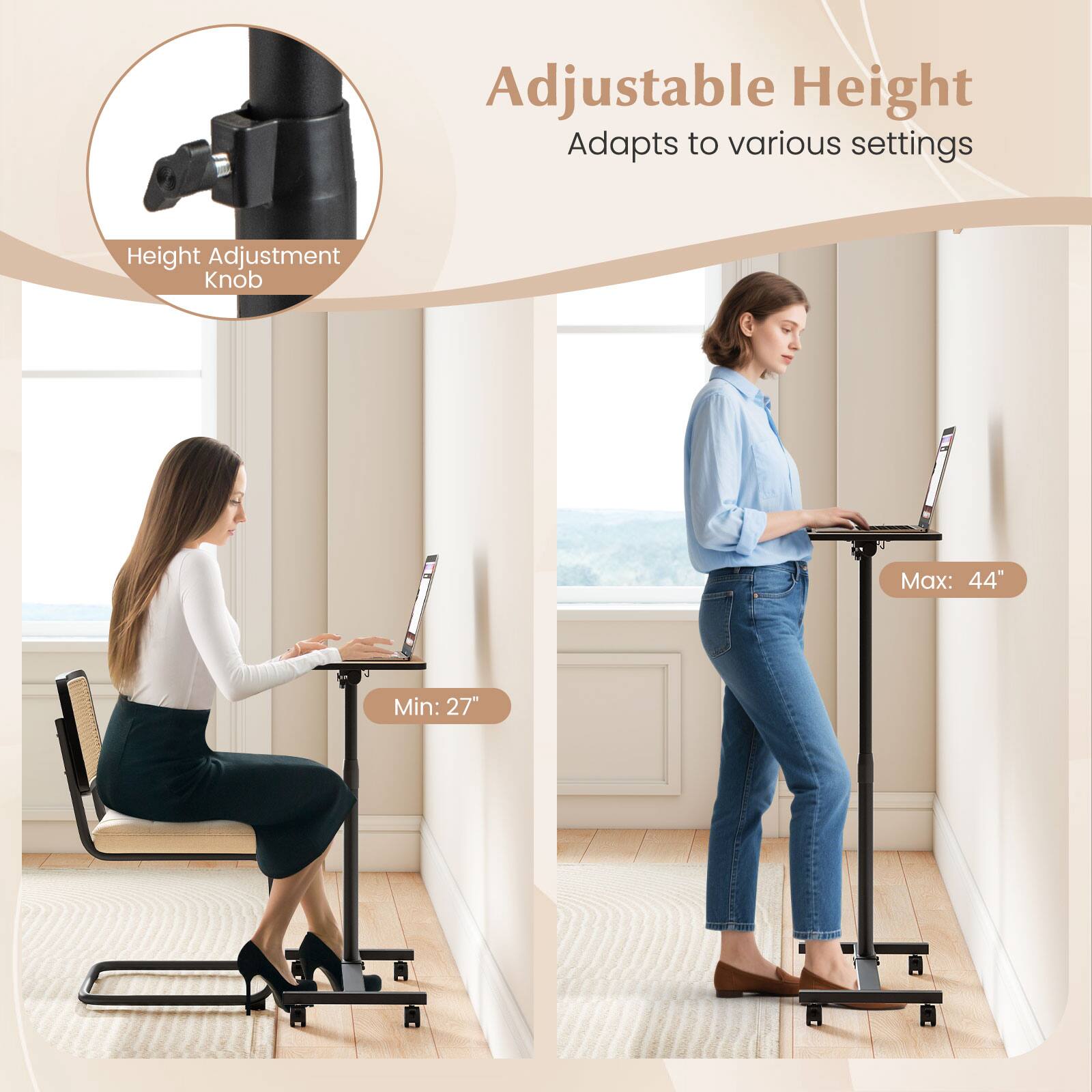 Adjustable Height  
Adapts to various settings  

Height Adjustment Knob  

Max: 44"  
Min: 27"
