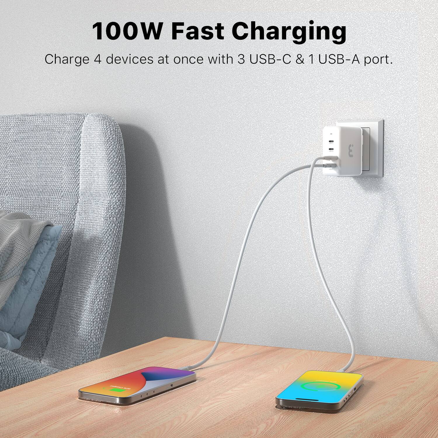 100W Fast Charging  
Charge 4 devices at once with 3 USB-C & 1 USB-A port.