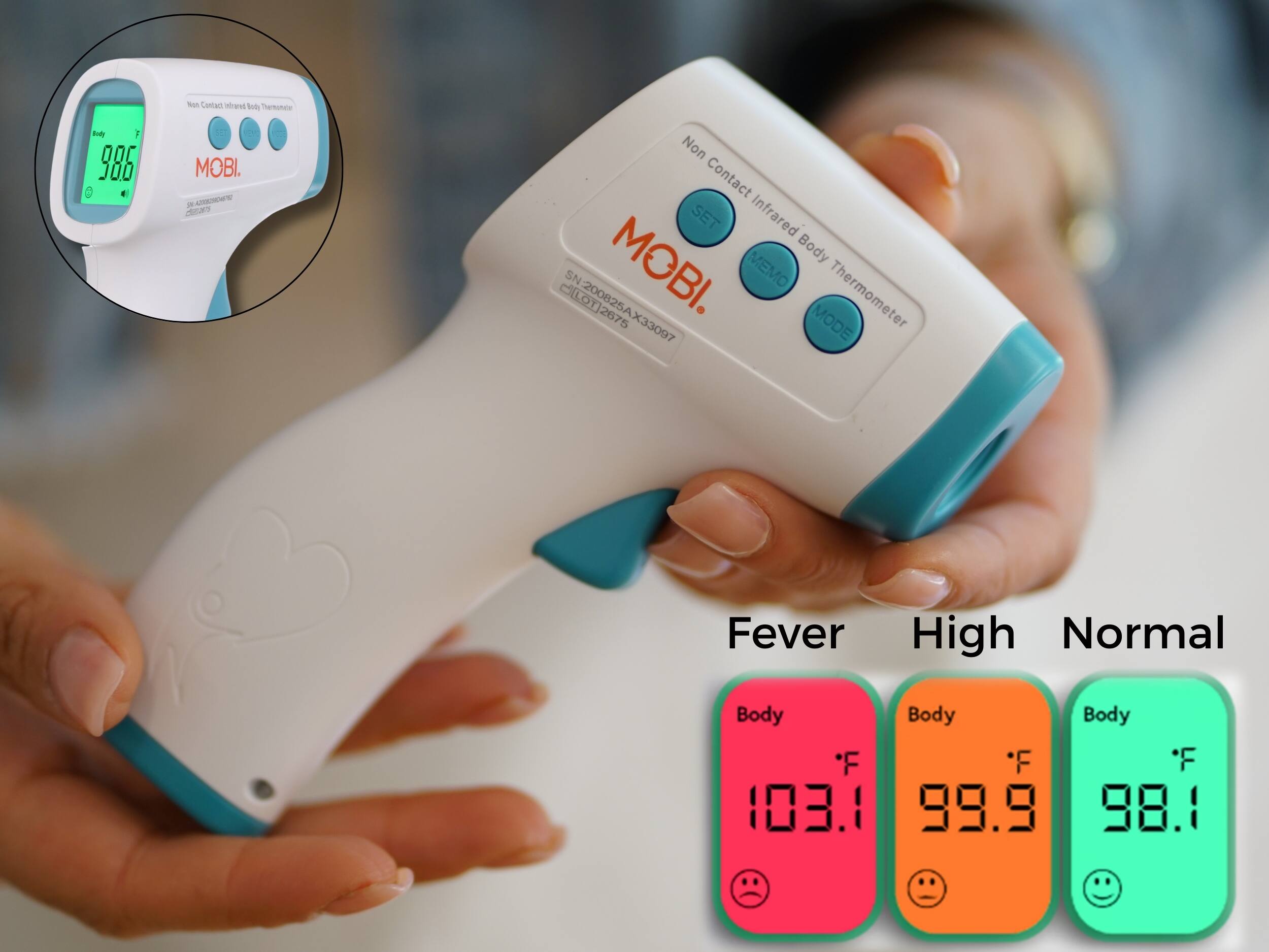 No t strand nh Tenutee 1 I 000 J00 . F MOBI. - - AES dia Non Contact SET Infrared MOBI. Body SN MEMO 200825AX33097 200825 MODE Thermometer Fever High Normal Body Body Body *F *F *F 103.1 99.9 98.1