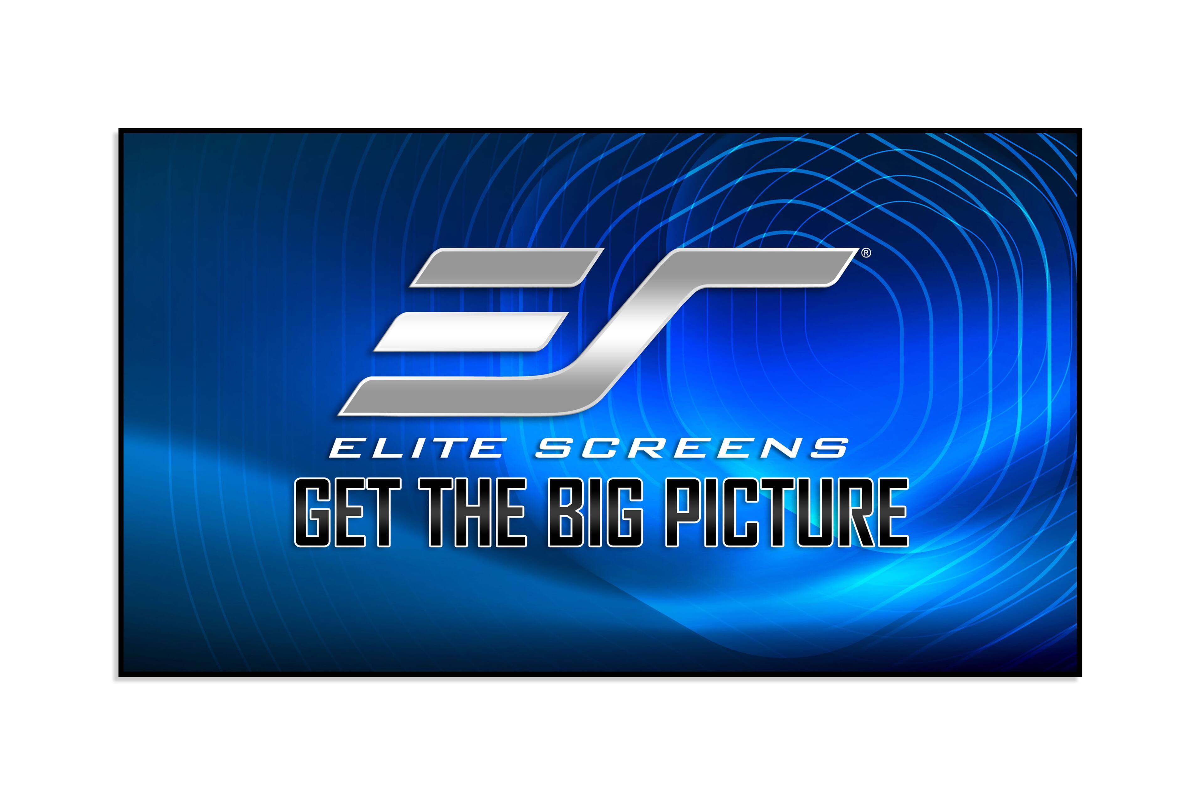 ELITE SCREENS GET THE BIG PICTURE