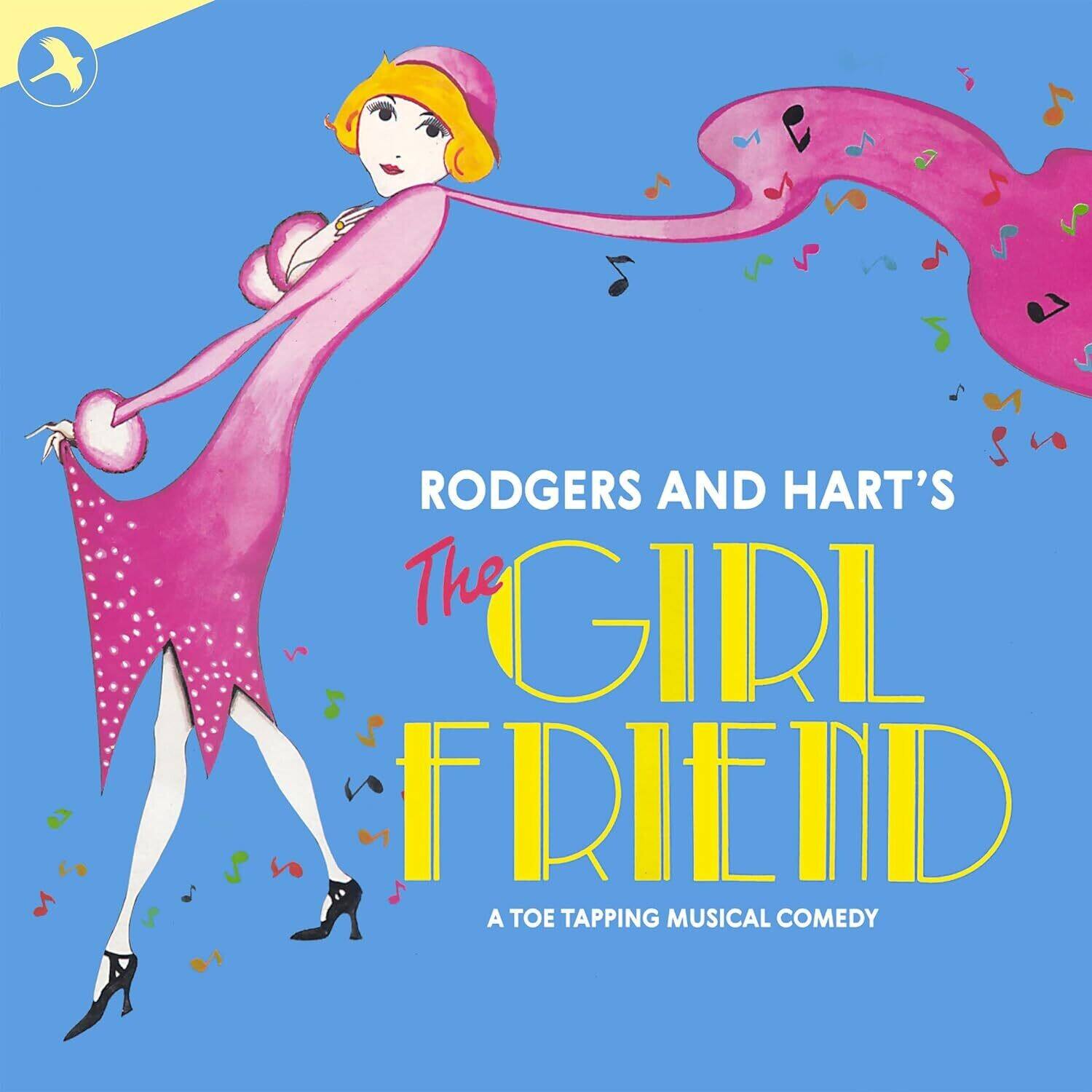 RODGERS AND HART'S  
The GIRLFRIEND  
A TOE TAPPING MUSICAL COMEDY