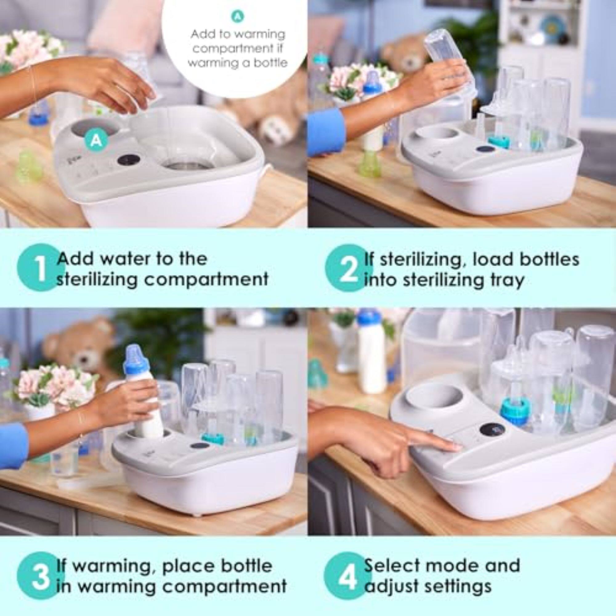 1. Add water to the sterilizing compartment
2. If sterilizing, load bottles into sterilizing tray
3. If warming, place bottle in warming compartment
4. Select mode and adjust settings