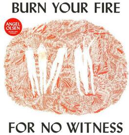 Angel Olsen - Burn Your Fire for No Witness - VINYL LP